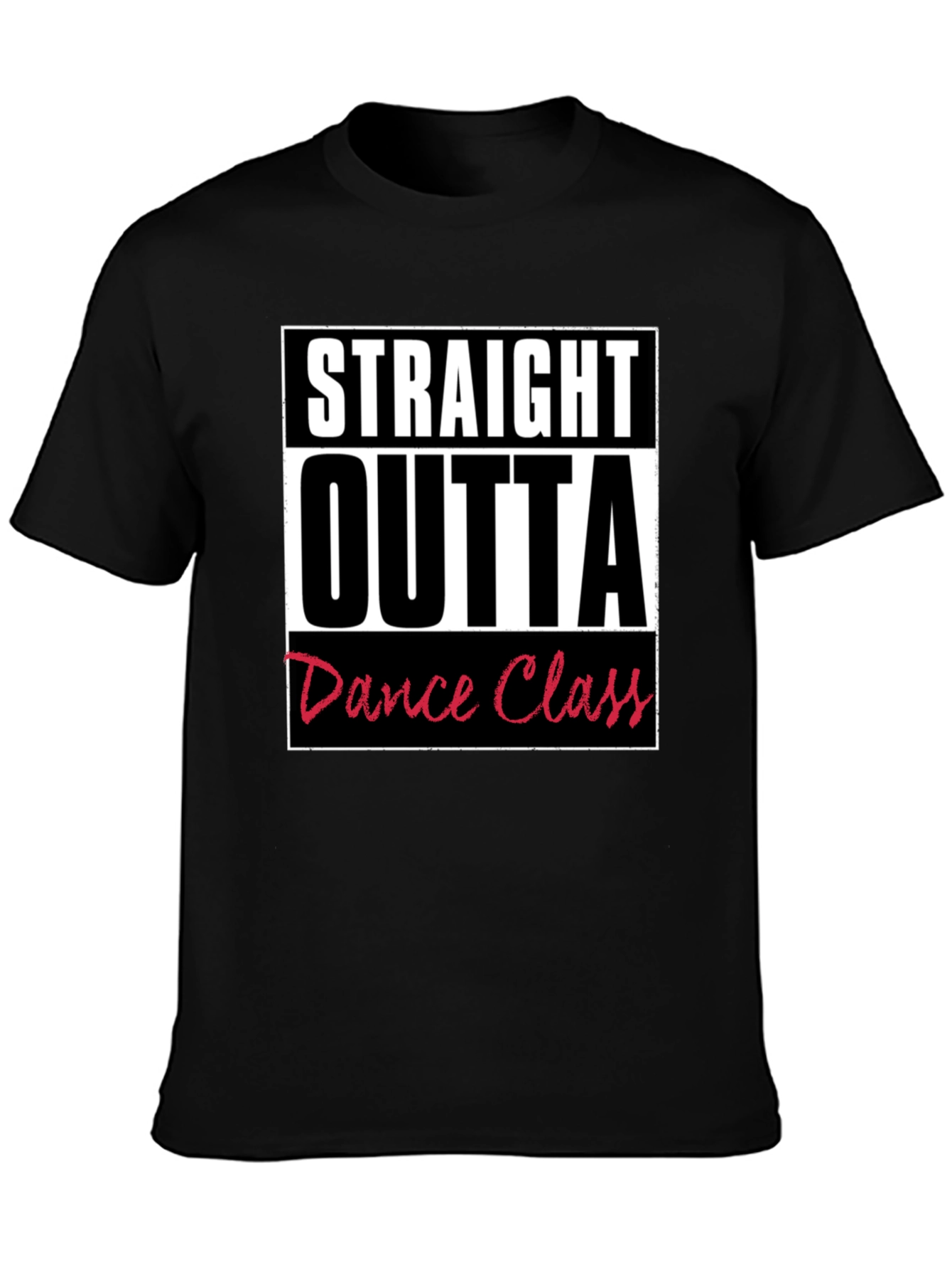 Straight Outta Dance Class Graphic T-Shirt