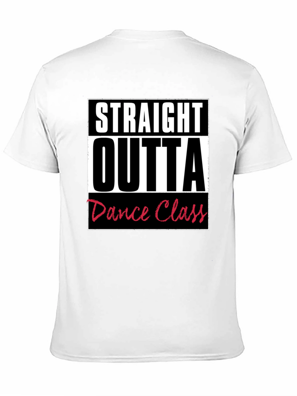 Straight Outta Dance Class Graphic T-Shirt