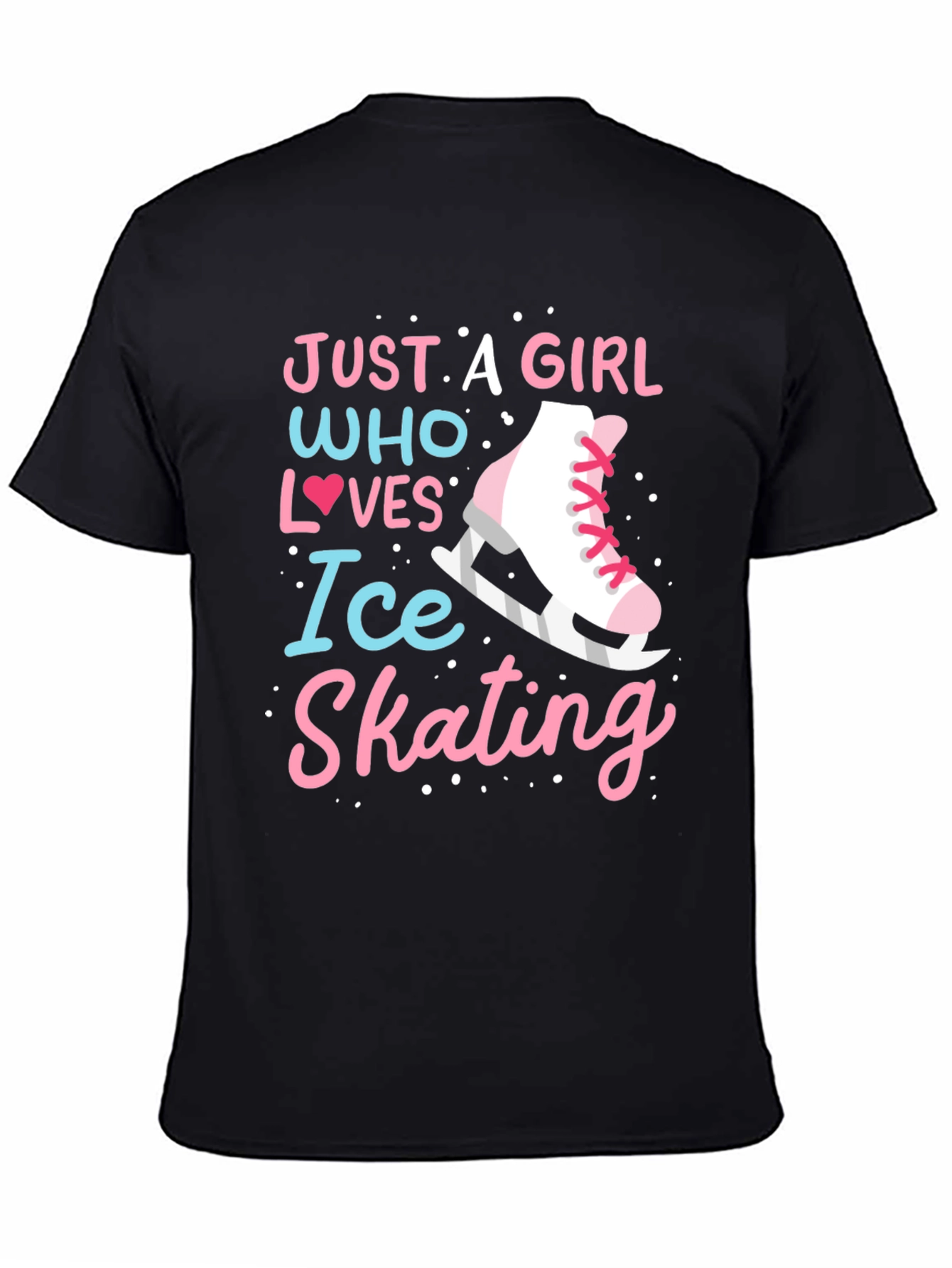 Ice Skating Girl T-Shirt - Just a Girl Who Loves Ice Skating Tee