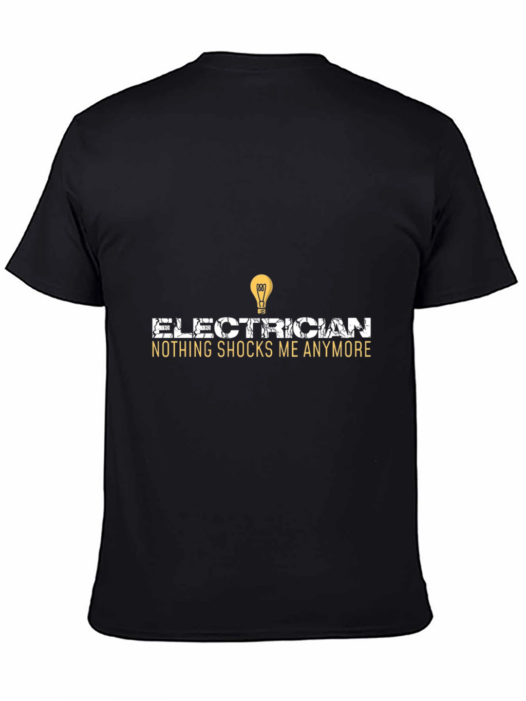 Electrician Funny T-Shirt - Nothing Shocks Me Anymore