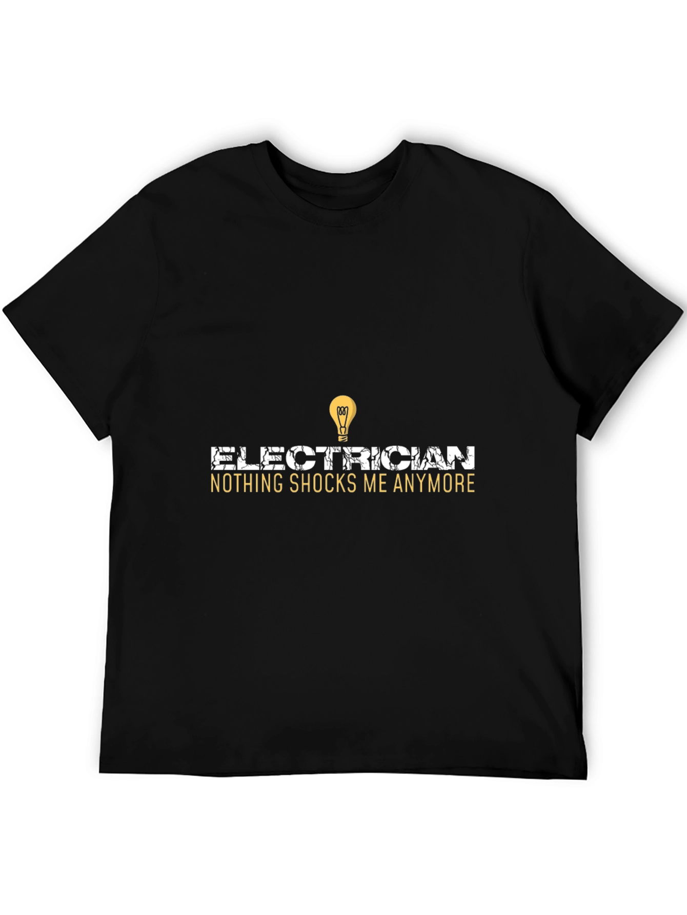 Electrician Funny T-Shirt - Nothing Shocks Me Anymore