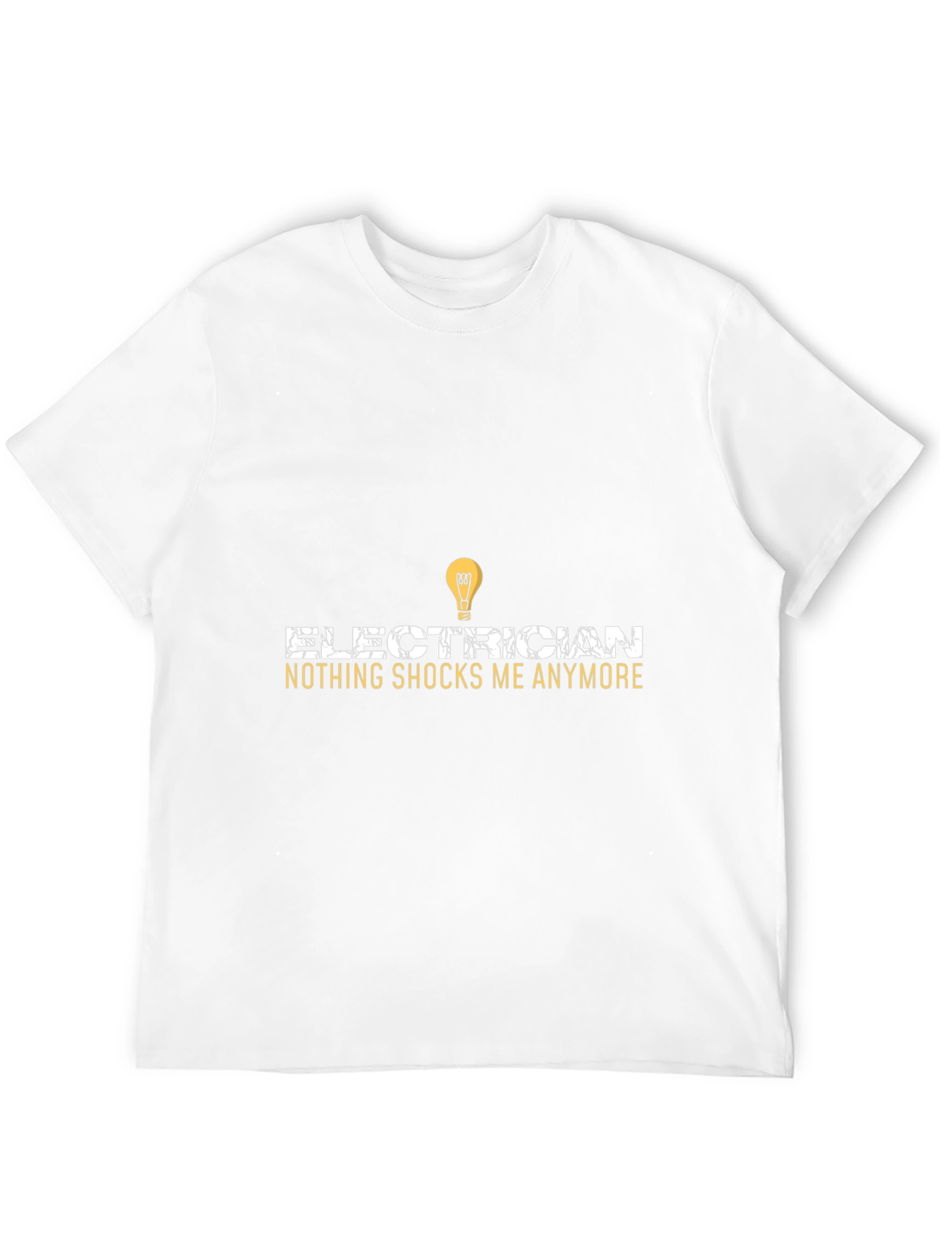 Electrician Funny T-Shirt - Nothing Shocks Me Anymore