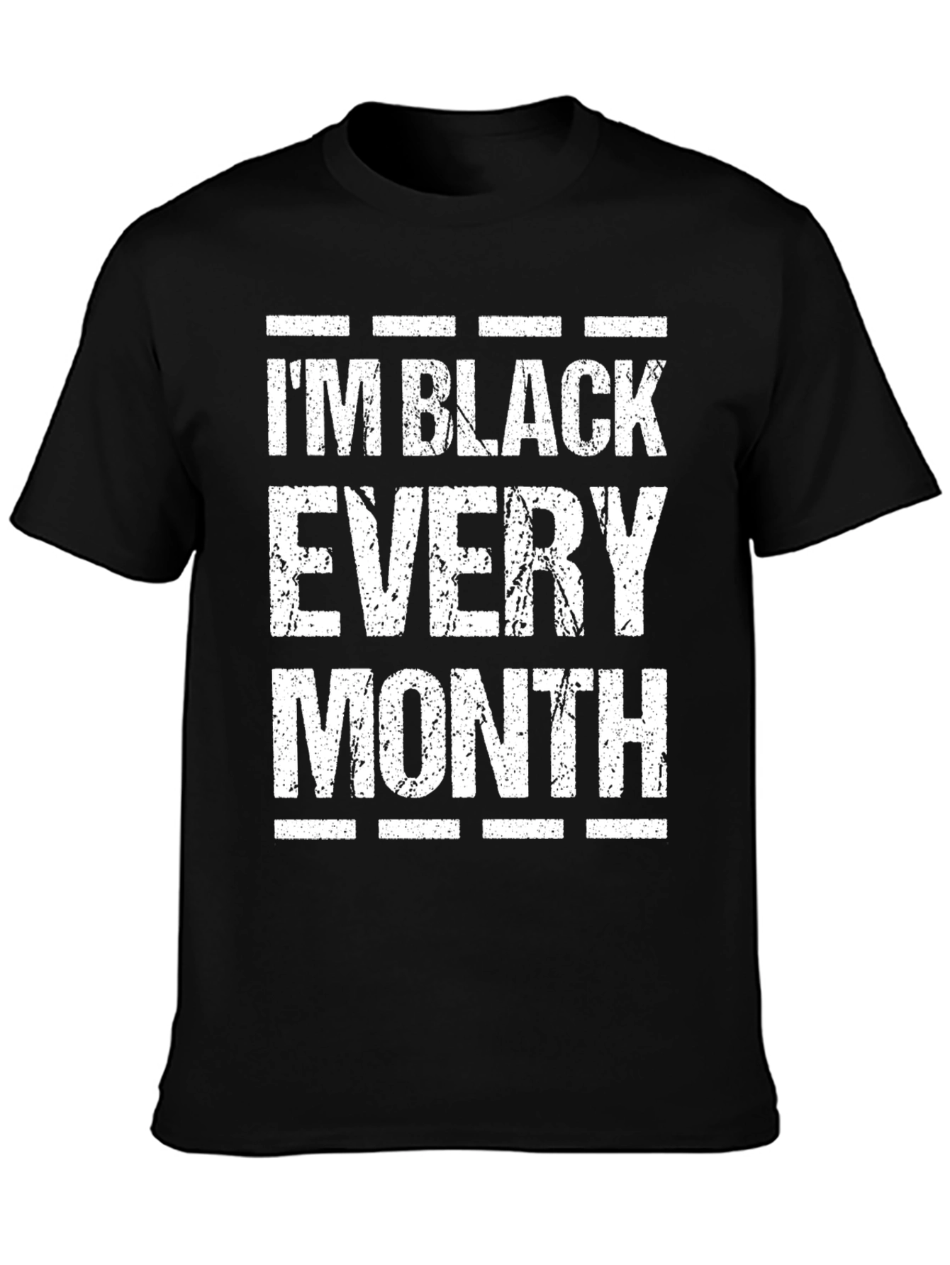 Im Black Every Month Graphic Tee