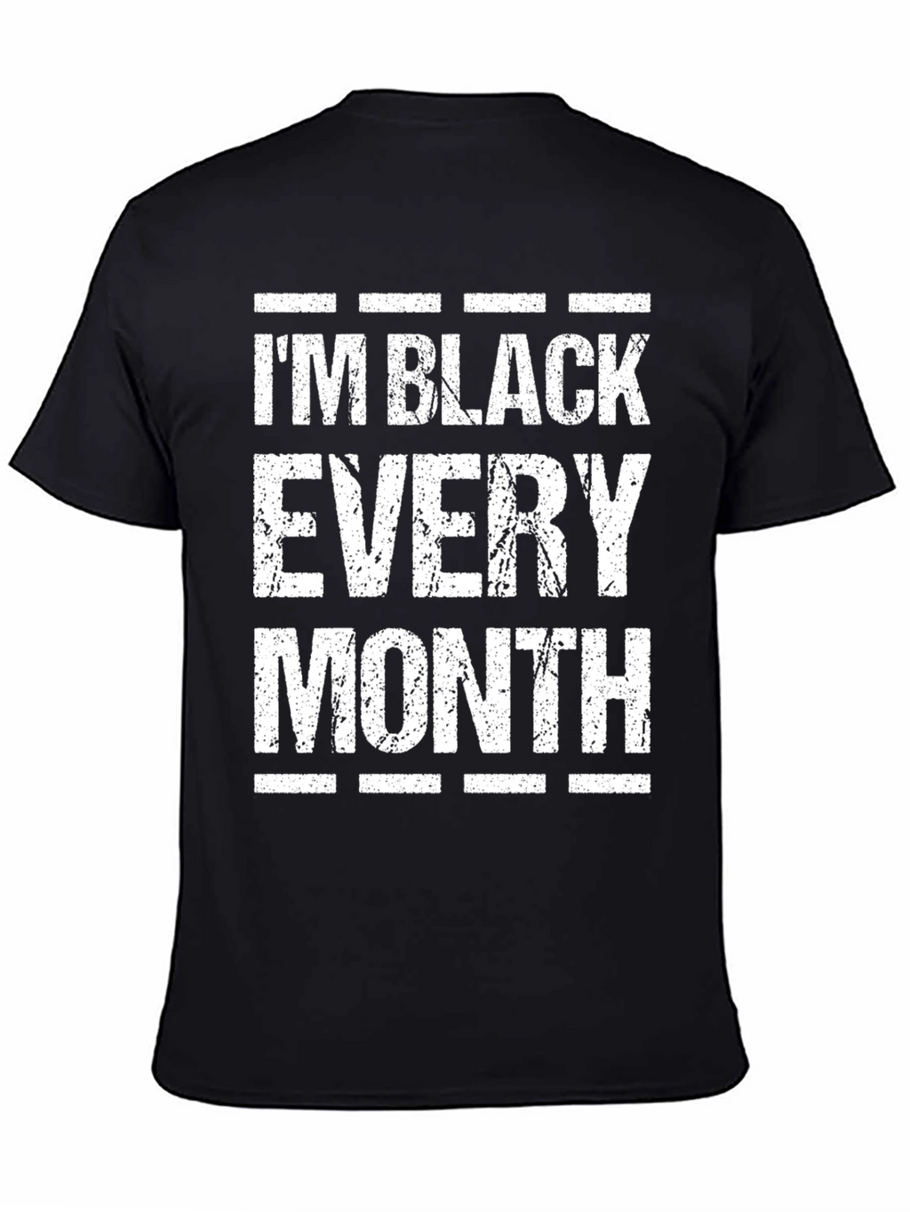 Im Black Every Month Graphic Tee