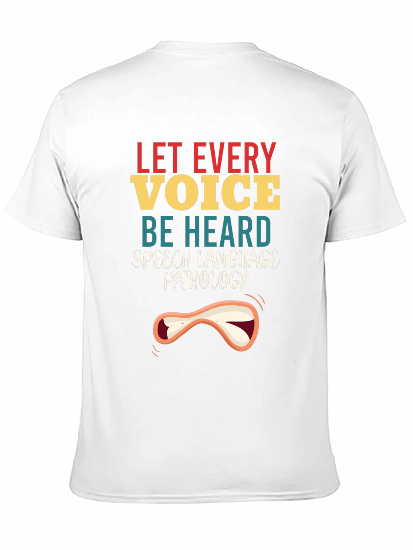 Let Every Voice Be Heard Speech Pathology T-Shirt