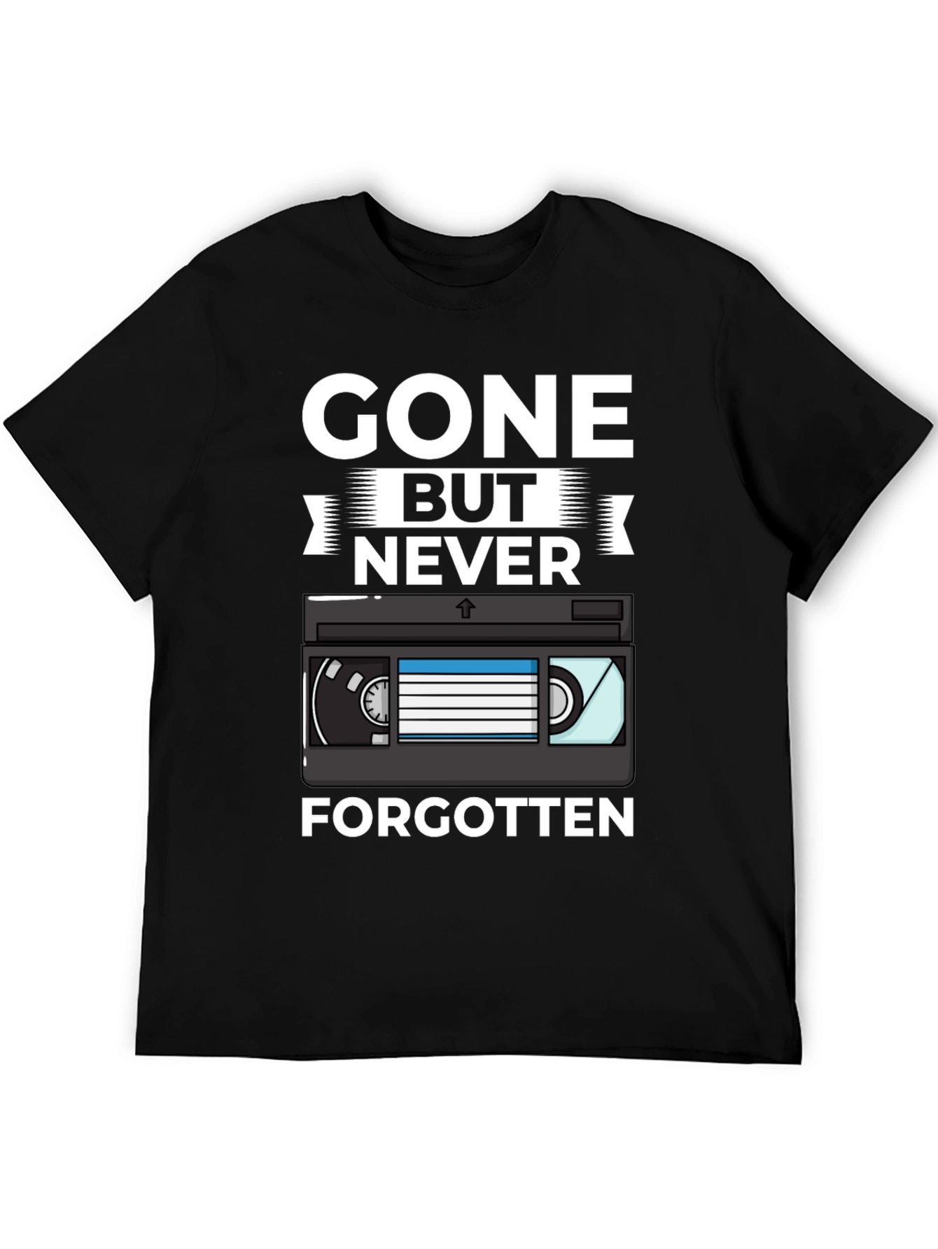 Gone But Never Forgotten Retro VHS T-Shirt