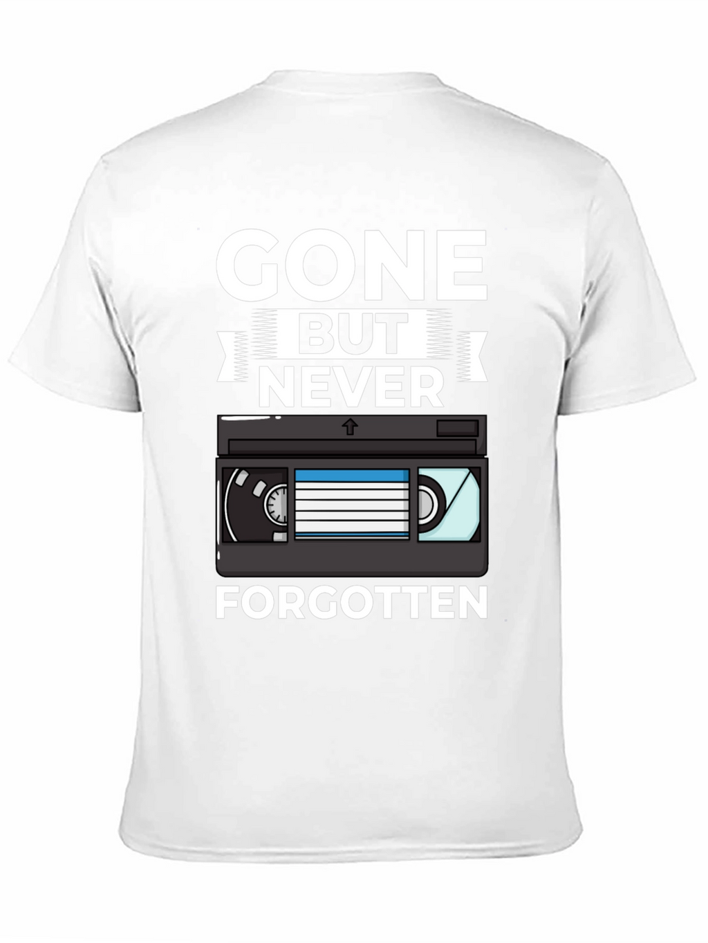 Gone But Never Forgotten Retro VHS T-Shirt