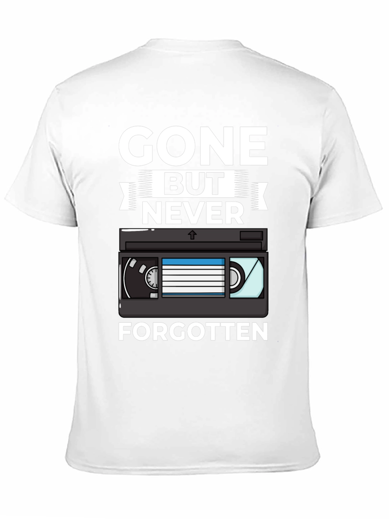 Gone But Never Forgotten Retro VHS T-Shirt
