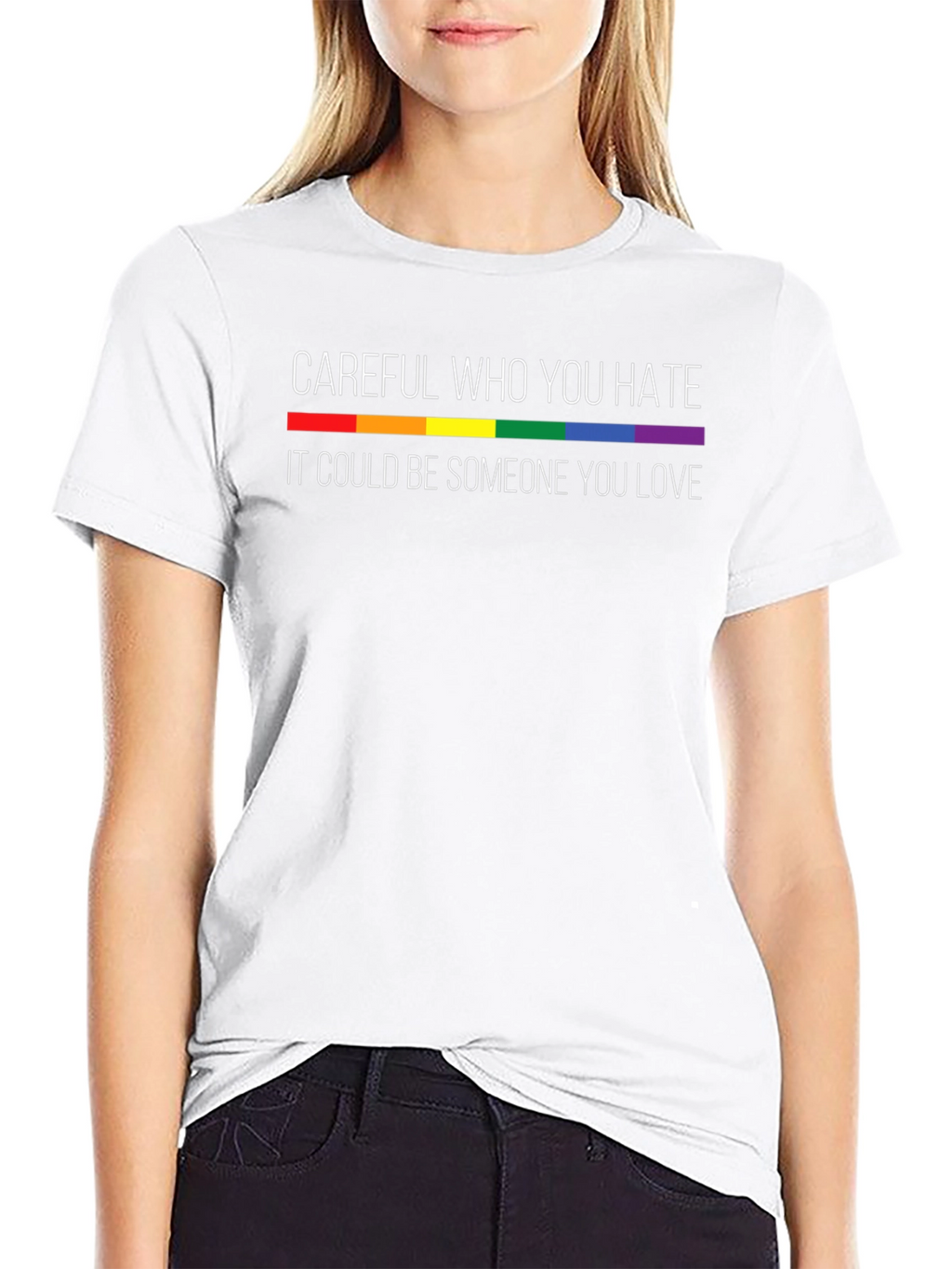 Careful Who You Hate LGBTQ Pride T-Shirt