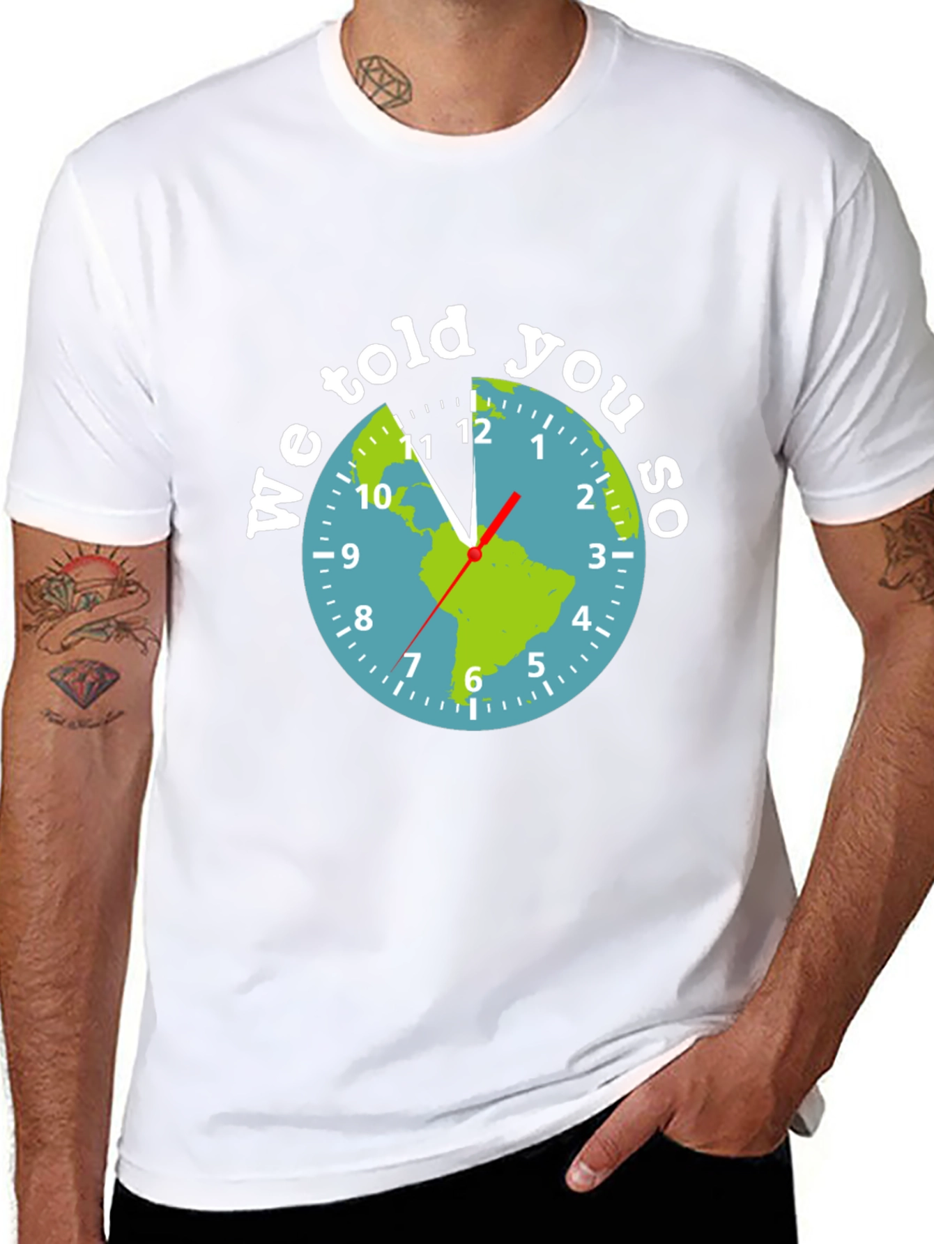 We Told You So Earth Clock Graphic Tee