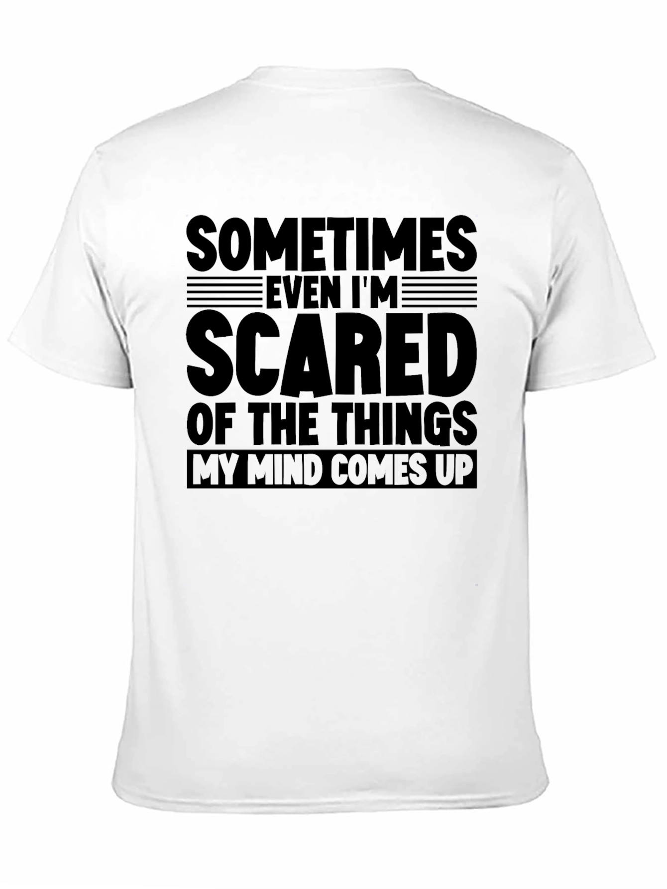 Sometimes Im Scared Mens Black Graphic T-Shirt