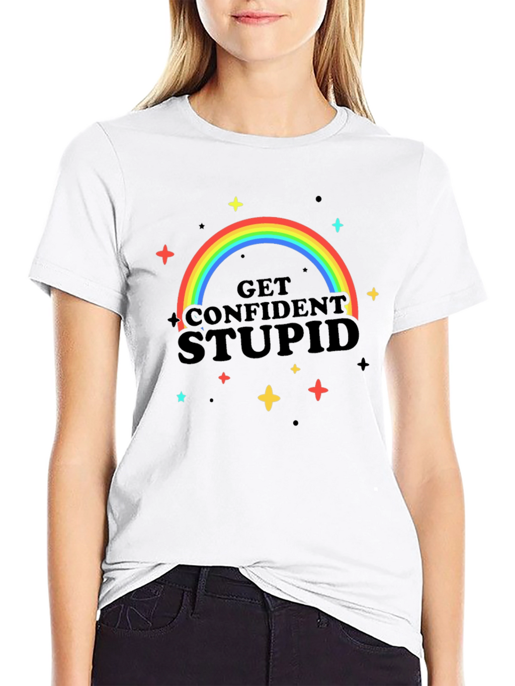 Get Confident Stupid Rainbow T-Shirt