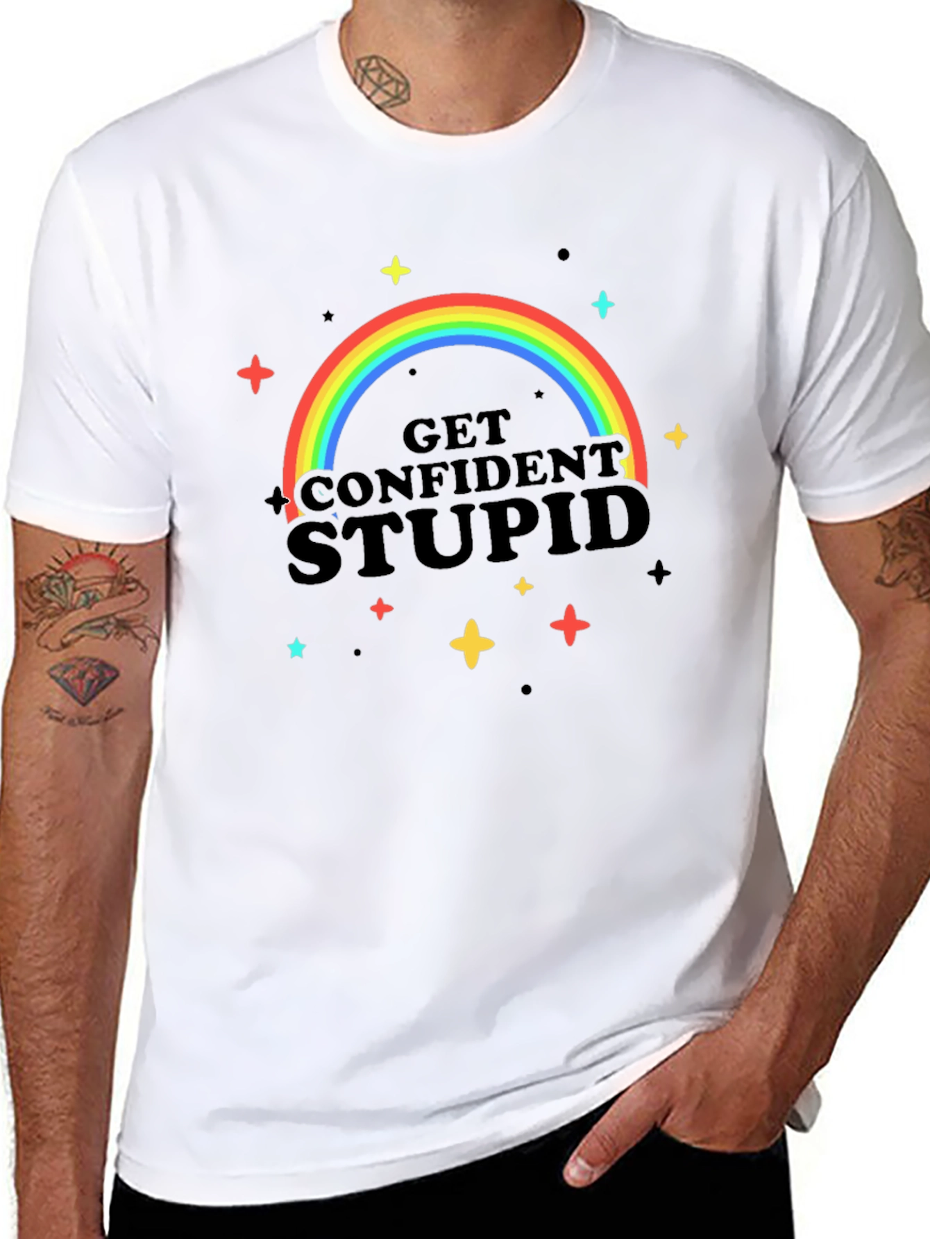 Get Confident Stupid Rainbow T-Shirt