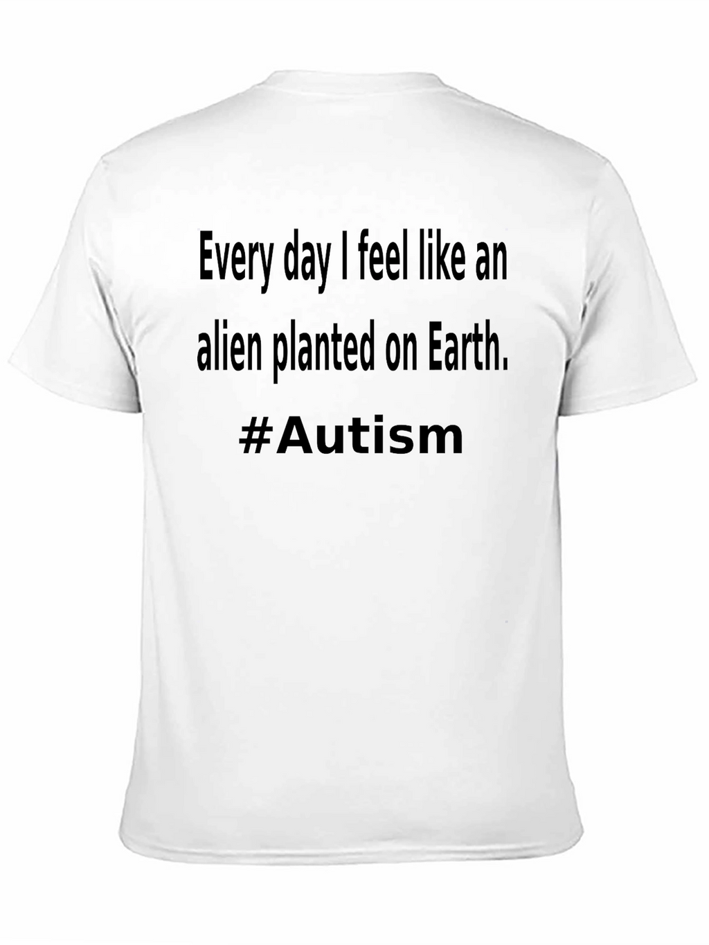 Alien Planted on Earth #Autism T-Shirt
