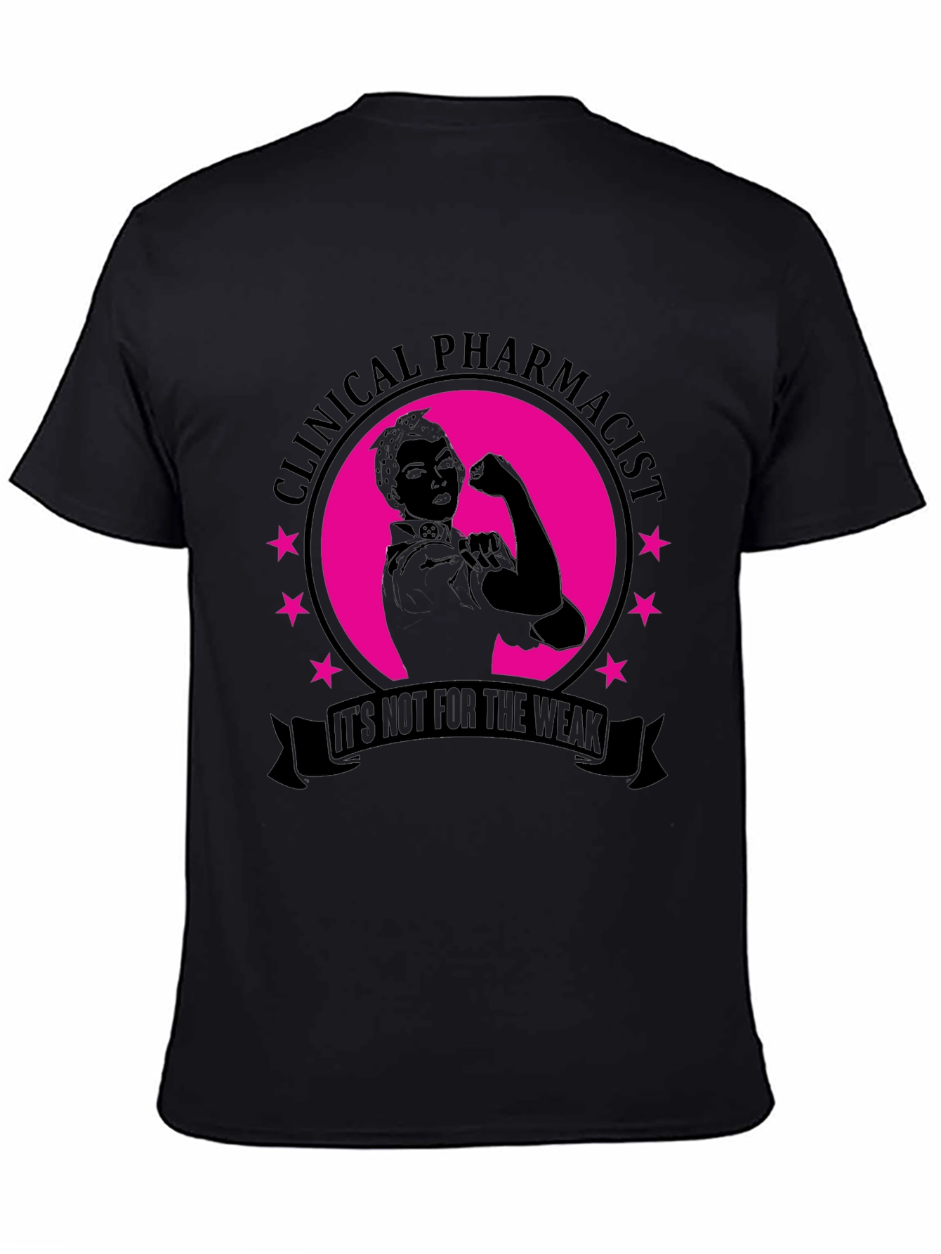 Clinical Pharmacist T-Shirt - Not For The Weak