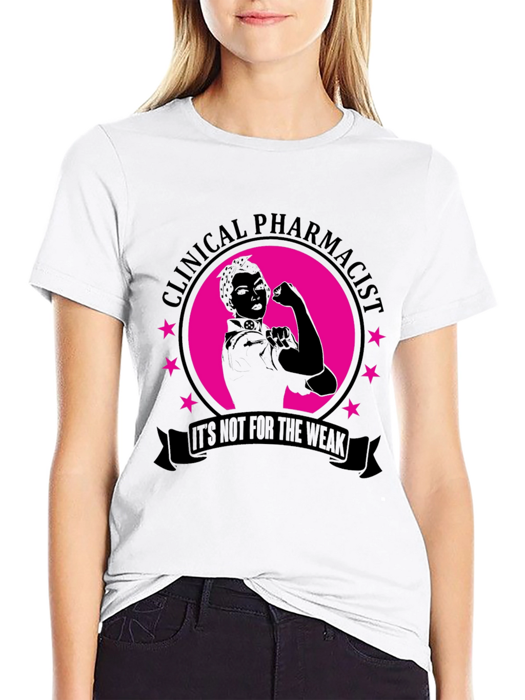 Clinical Pharmacist T-Shirt - Not For The Weak