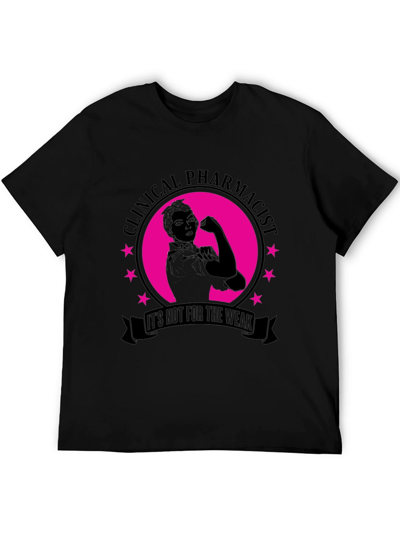 Clinical Pharmacist T-Shirt - Not For The Weak