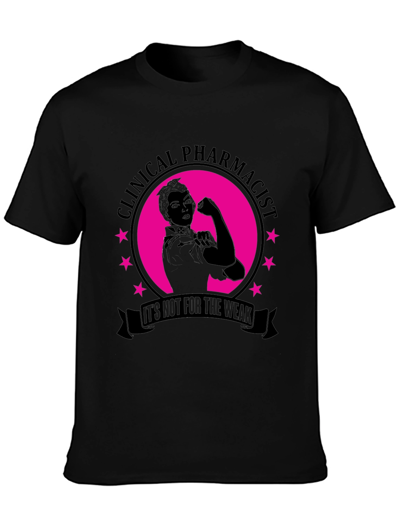 Clinical Pharmacist T-Shirt - Not For The Weak
