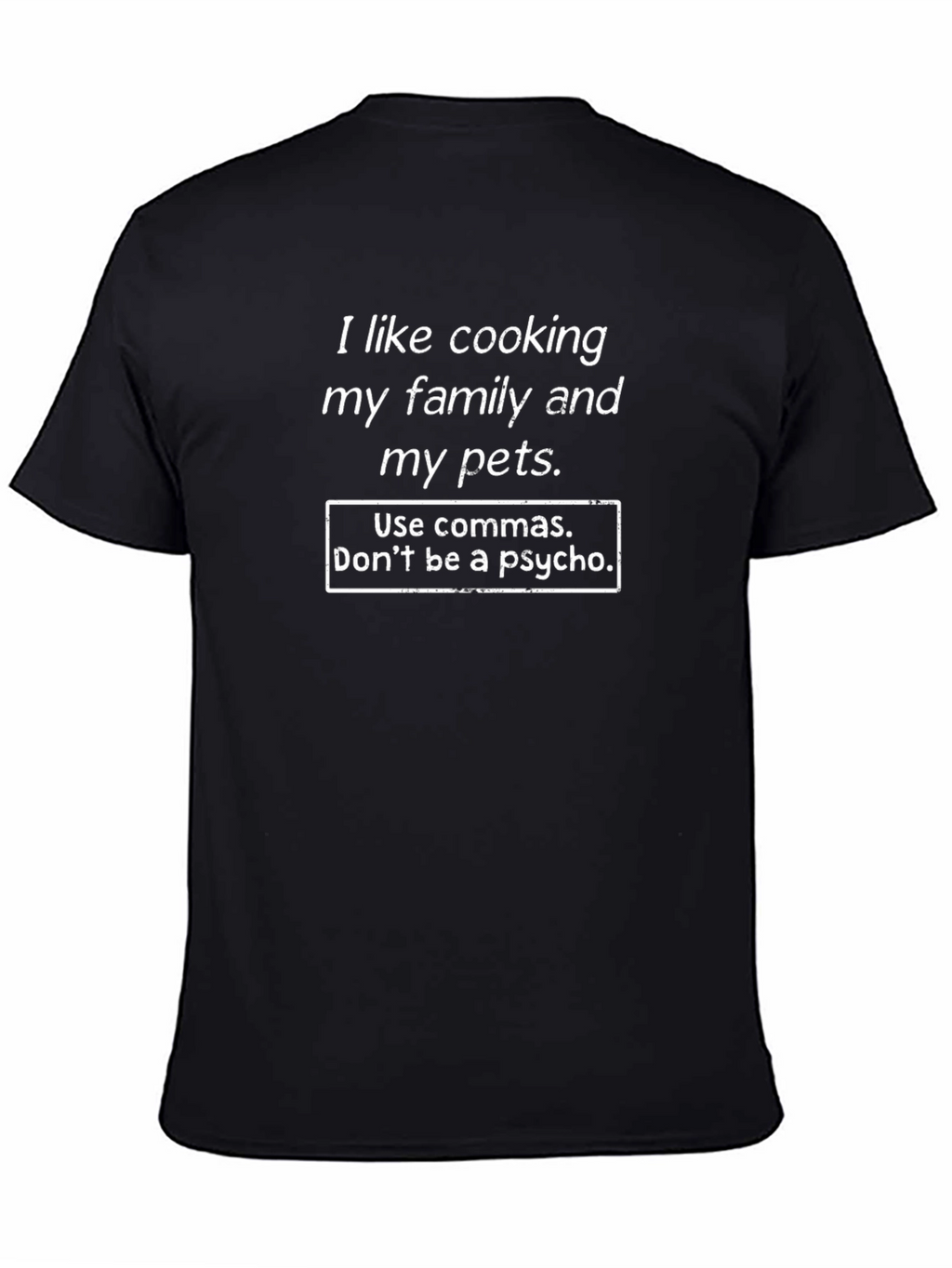 Funny Grammar T-Shirt - I Like Cooking My Family