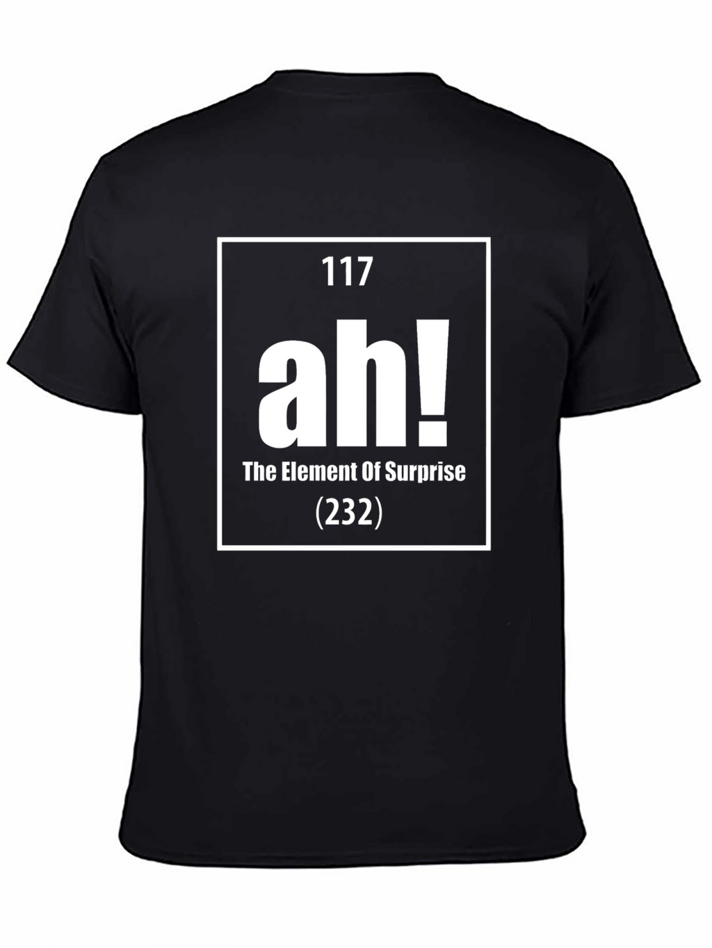 Element Of Surprise T-Shirt - Funny Science Tee