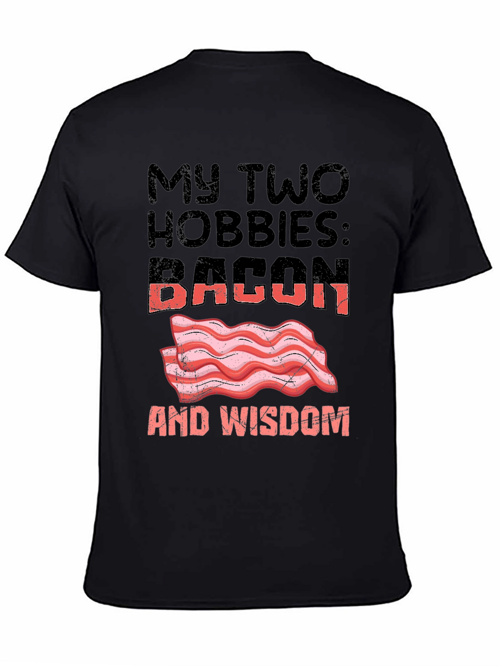 Bacon and Wisdom Graphic T-Shirt Funny Hobby Tee