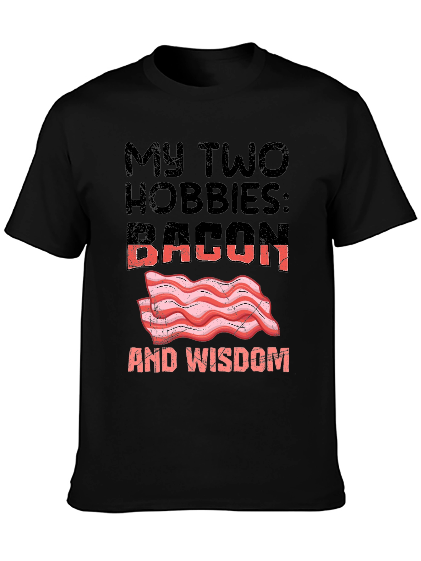 Bacon and Wisdom Graphic T-Shirt Funny Hobby Tee