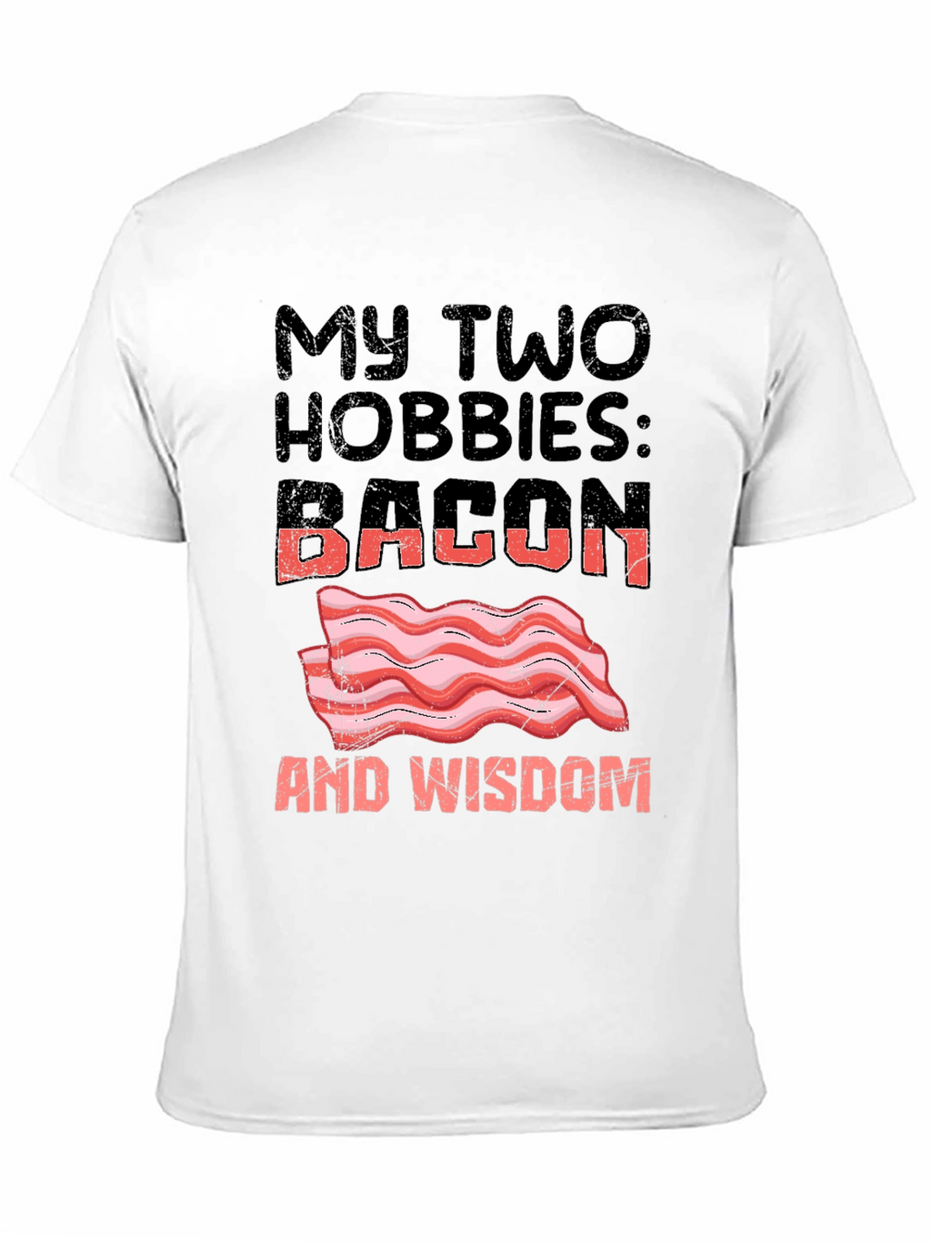 Bacon and Wisdom Graphic T-Shirt Funny Hobby Tee