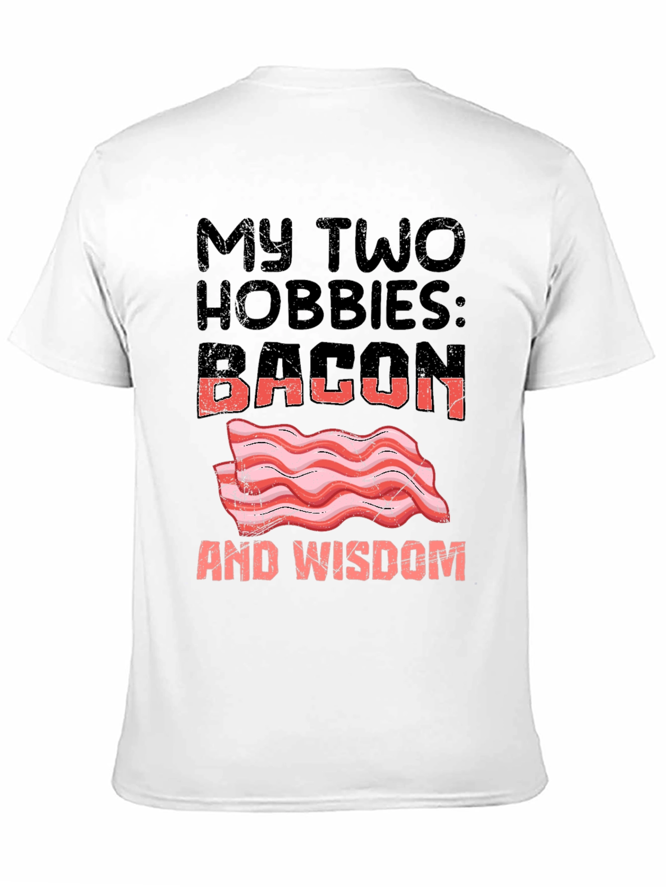 Bacon and Wisdom Graphic T-Shirt Funny Hobby Tee