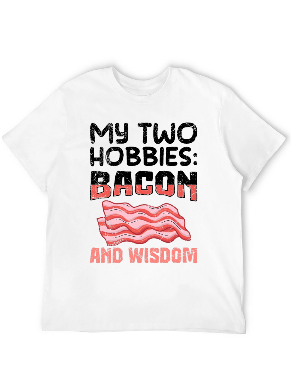 Bacon and Wisdom Graphic T-Shirt Funny Hobby Tee