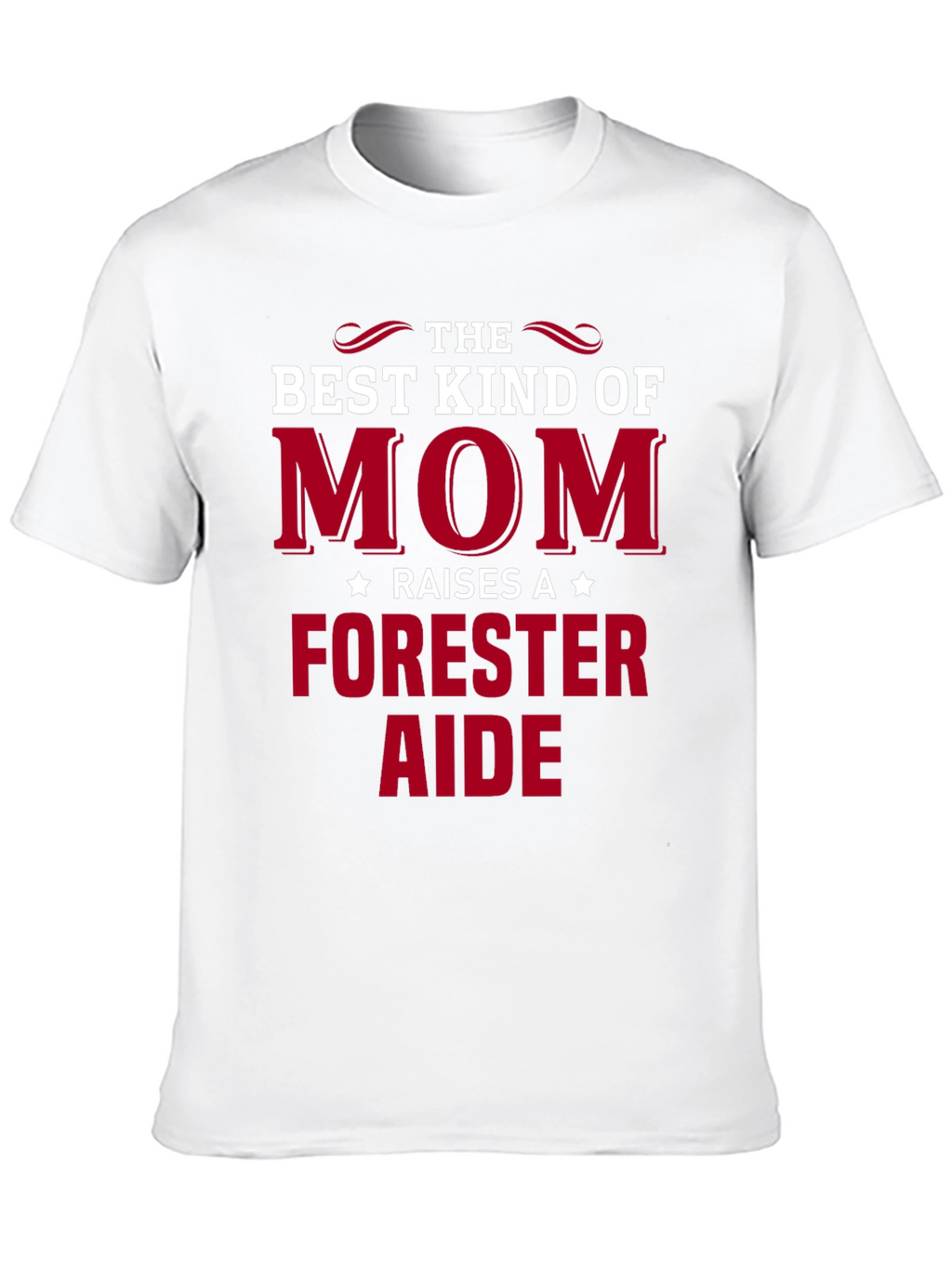 Mom Raises A Forester Aide T-Shirt