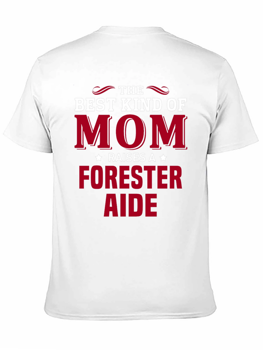 Mom Raises A Forester Aide T-Shirt