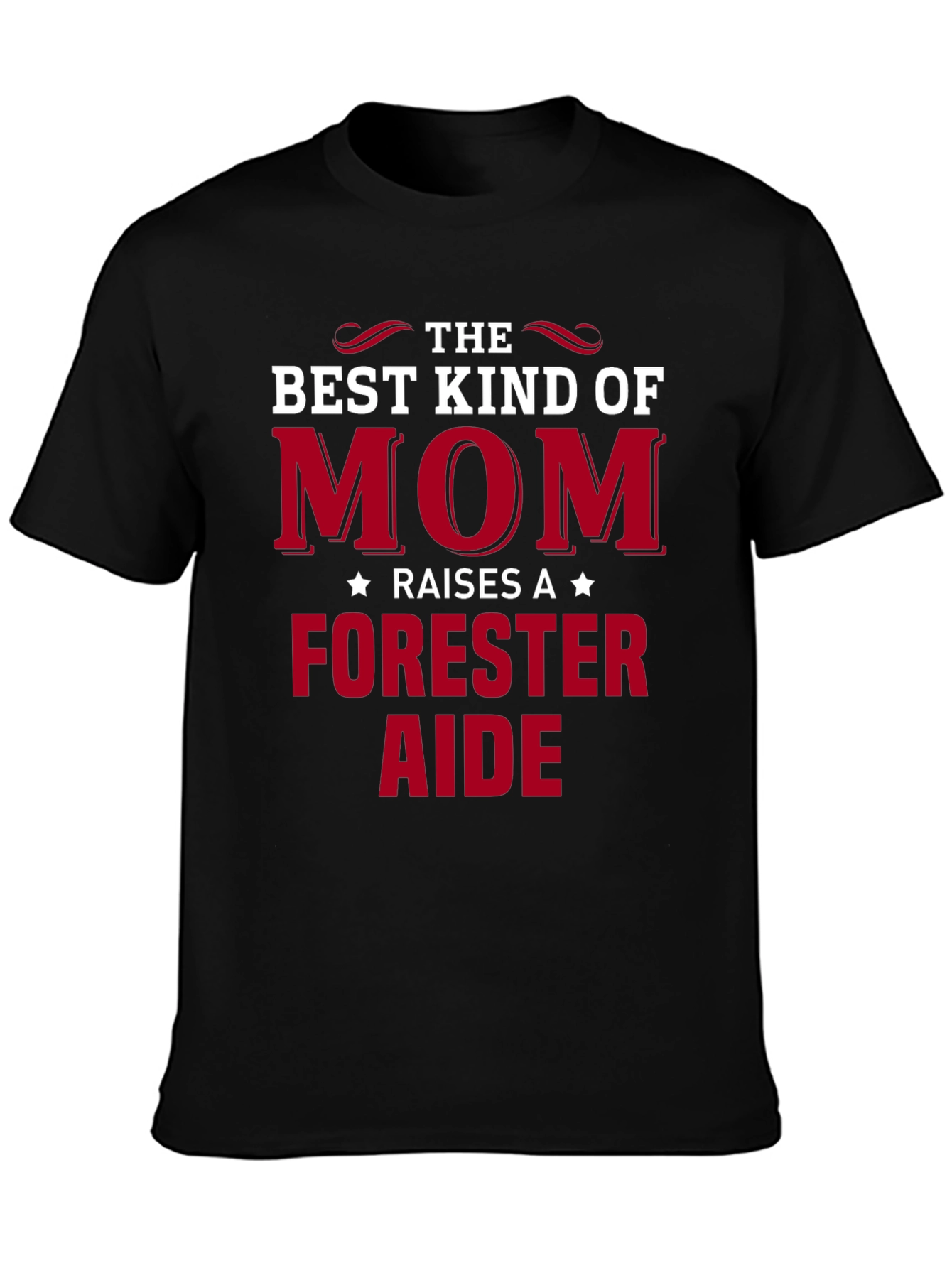 Mom Raises A Forester Aide T-Shirt