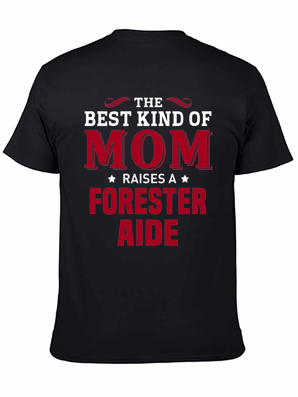 Mom Raises A Forester Aide T-Shirt