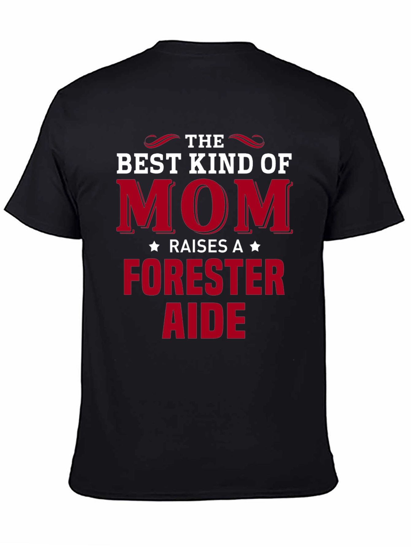 Mom Raises A Forester Aide T-Shirt