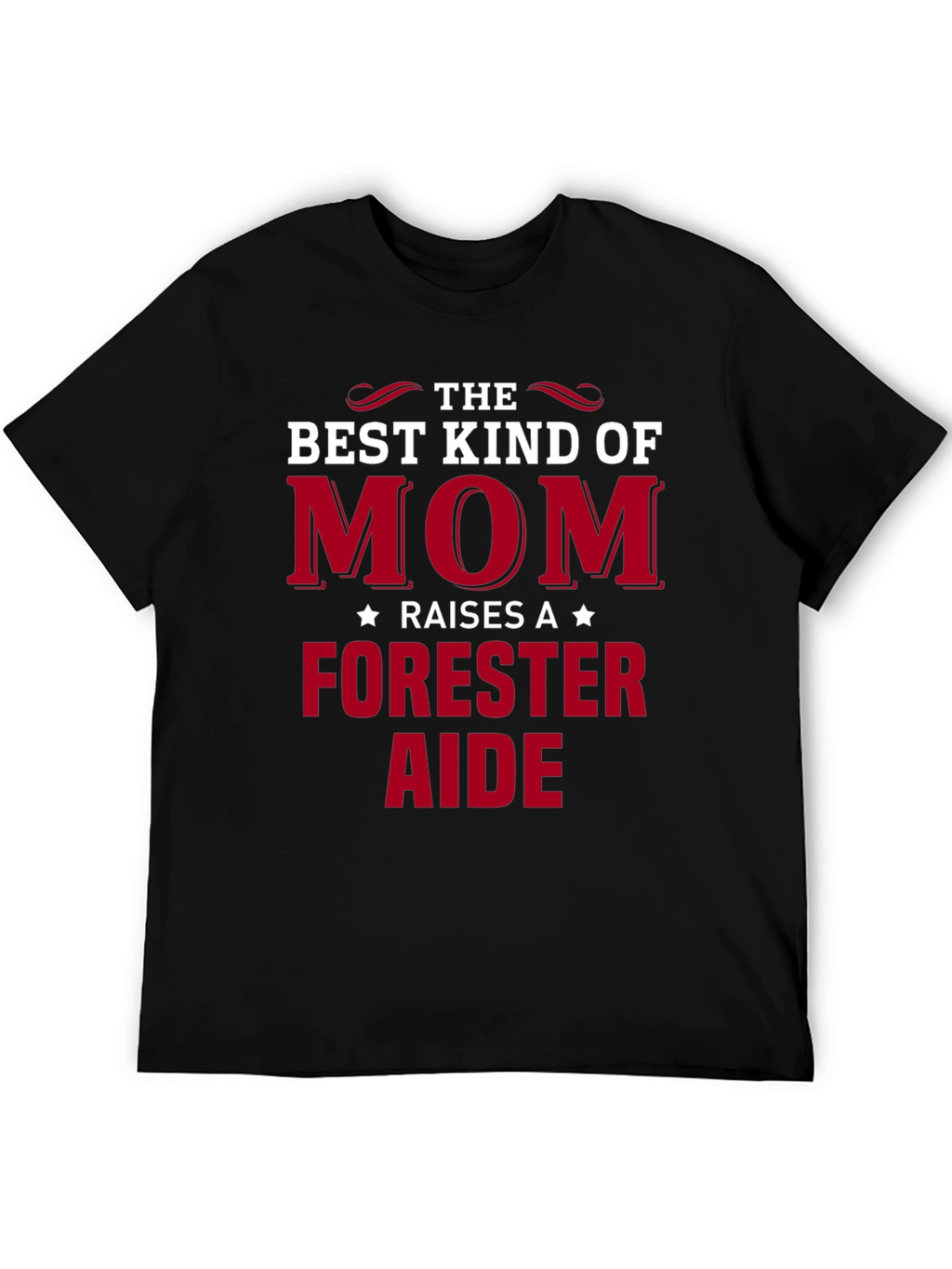 Mom Raises A Forester Aide T-Shirt