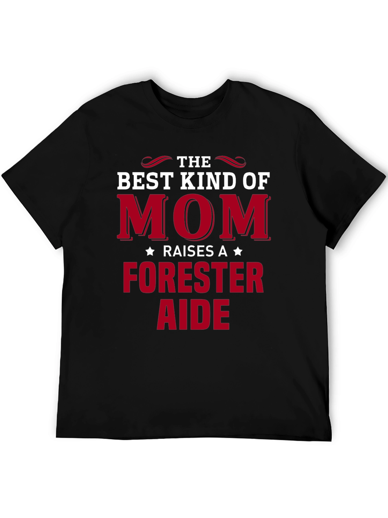 Mom Raises A Forester Aide T-Shirt
