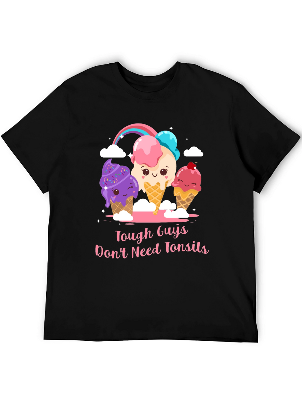 Tough Guys Dont Need Tonsils Ice Cream T-Shirt