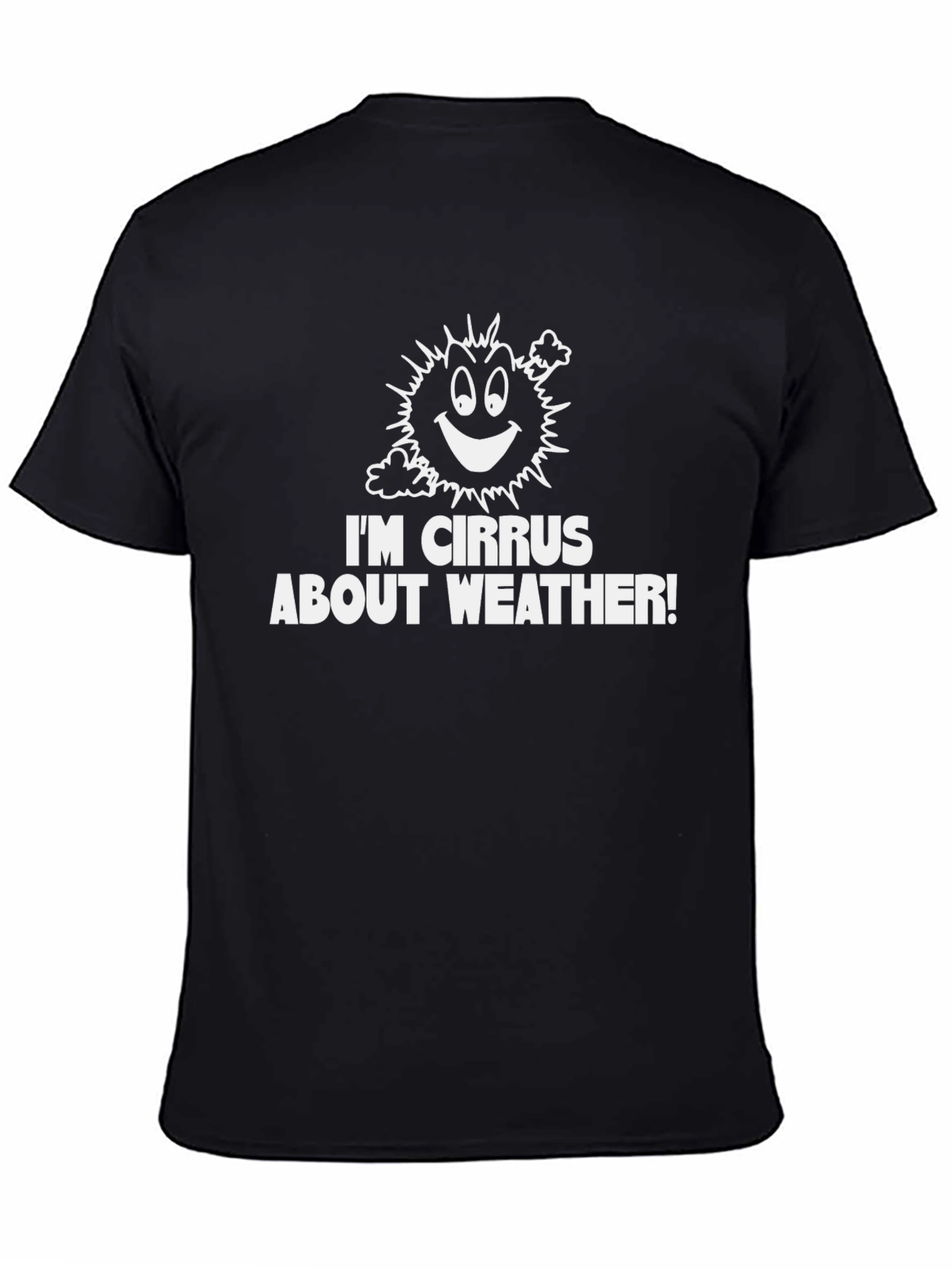 Funny Weather Pun T-Shirt - Im Cirrus About Weather!