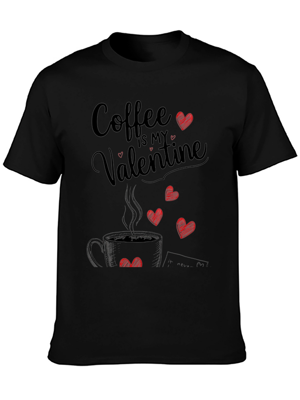 Coffee Is My Valentine T-Shirt