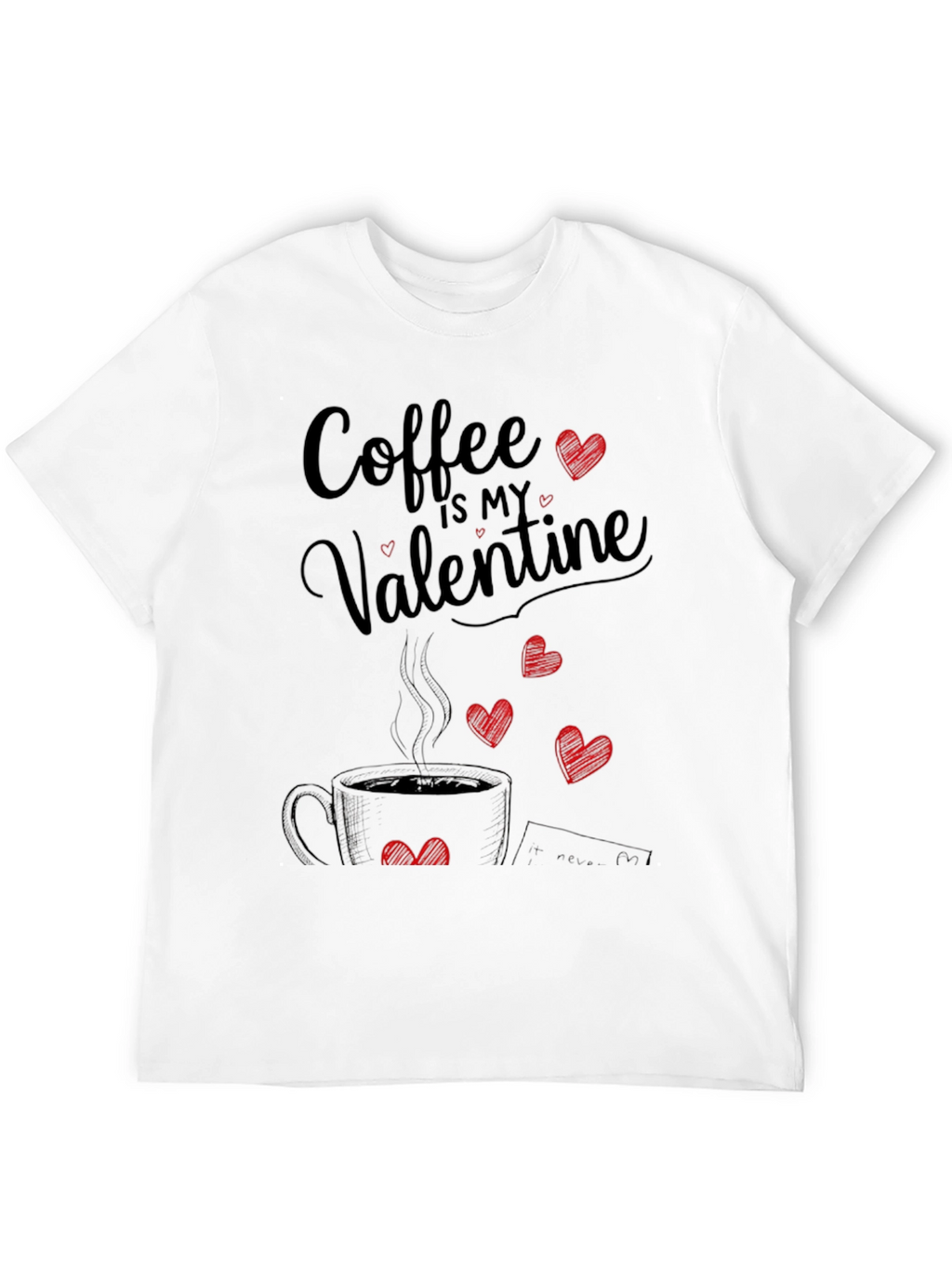 Coffee Is My Valentine T-Shirt