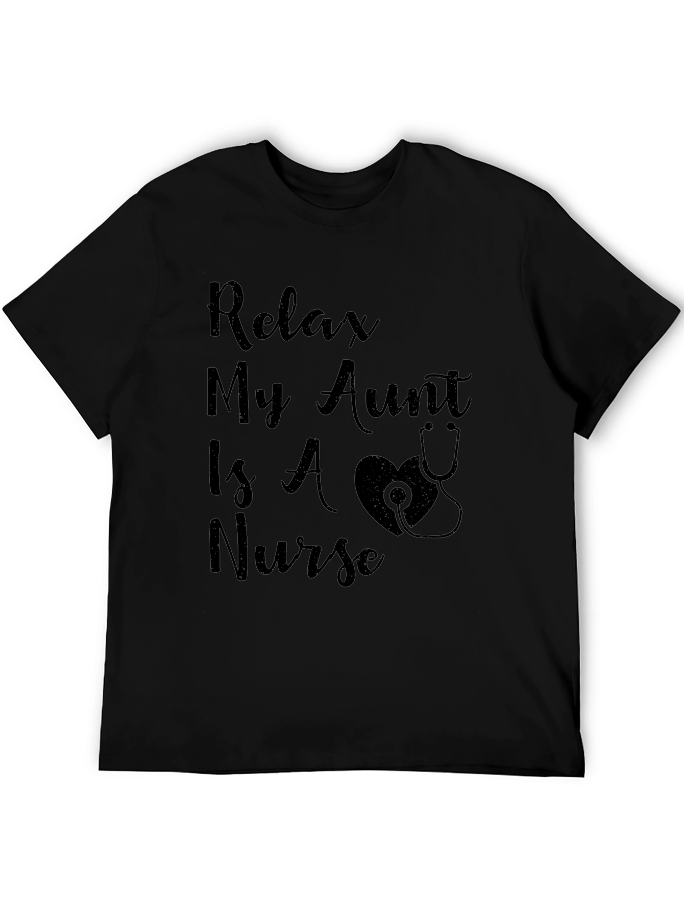 Relax My Aunt Is A Nurse T-Shirt