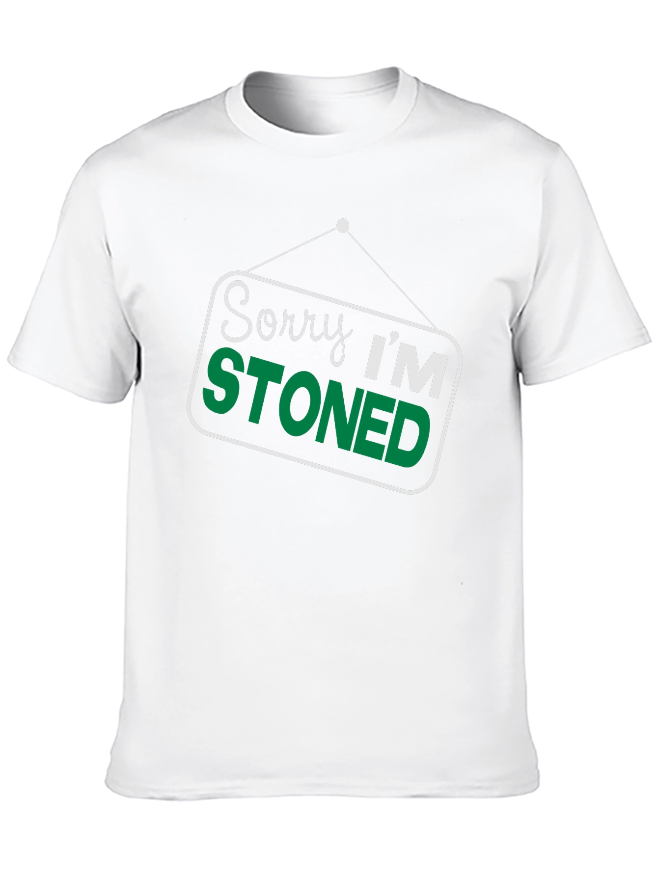 Sorry Im Stoned T-Shirt - Funny Graphic Tee