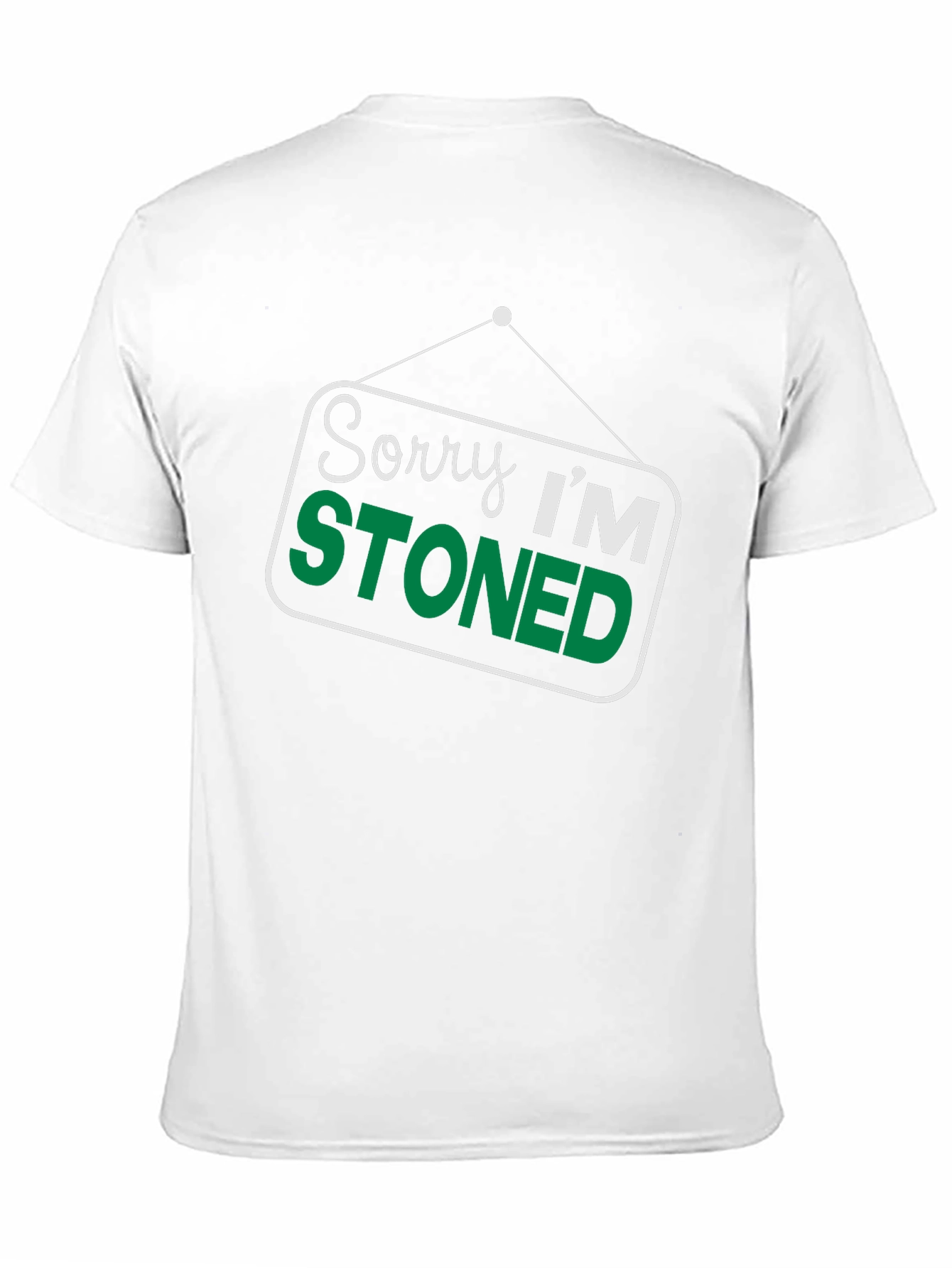 Sorry Im Stoned T-Shirt - Funny Graphic Tee