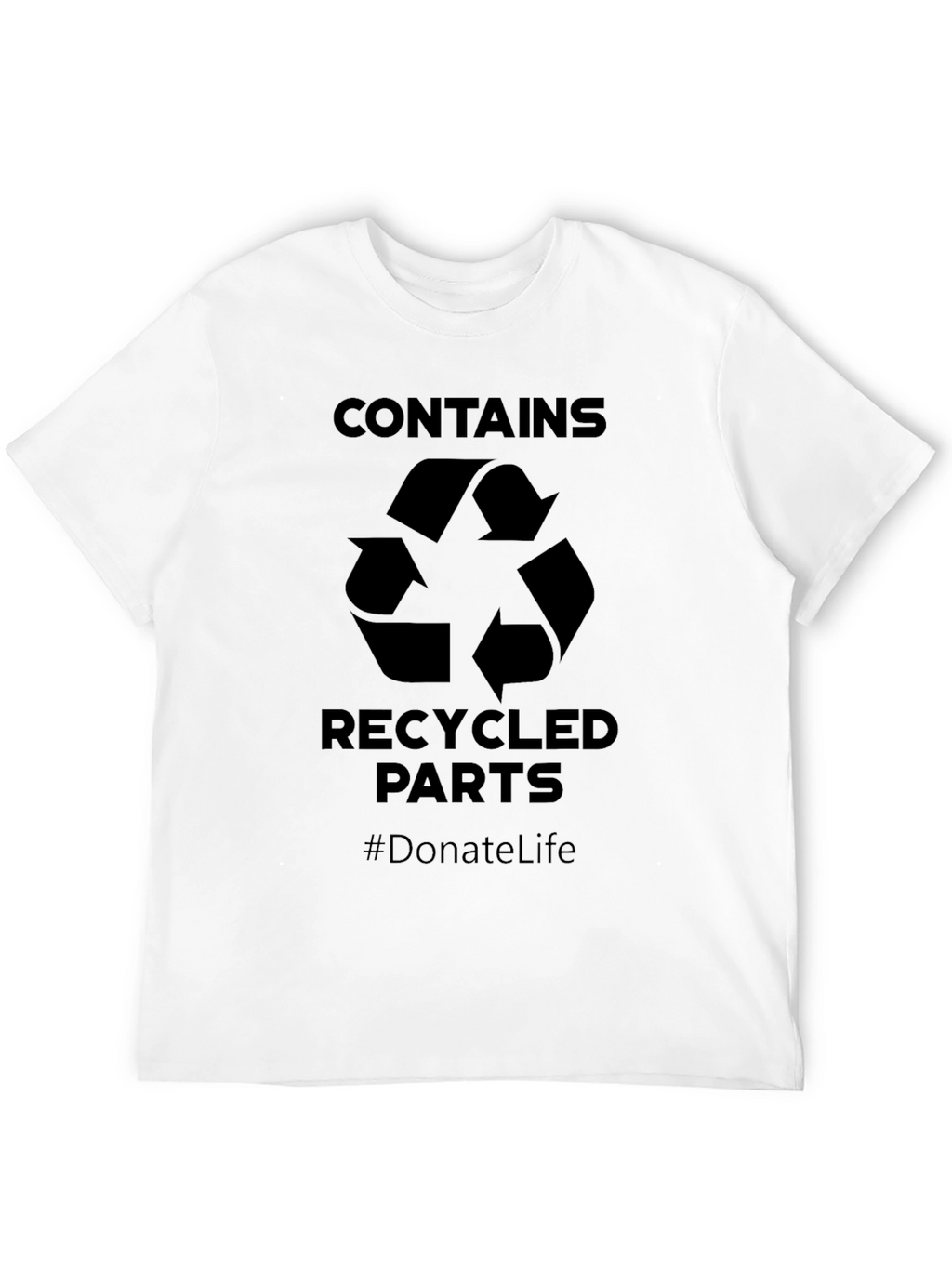 Contains Recycled Parts T-Shirt - Donate Life