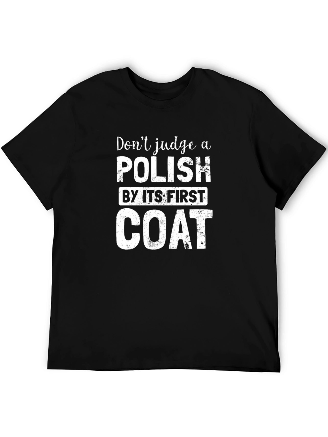 Polish First Coat T-Shirt - Funny Sarcastic Tee