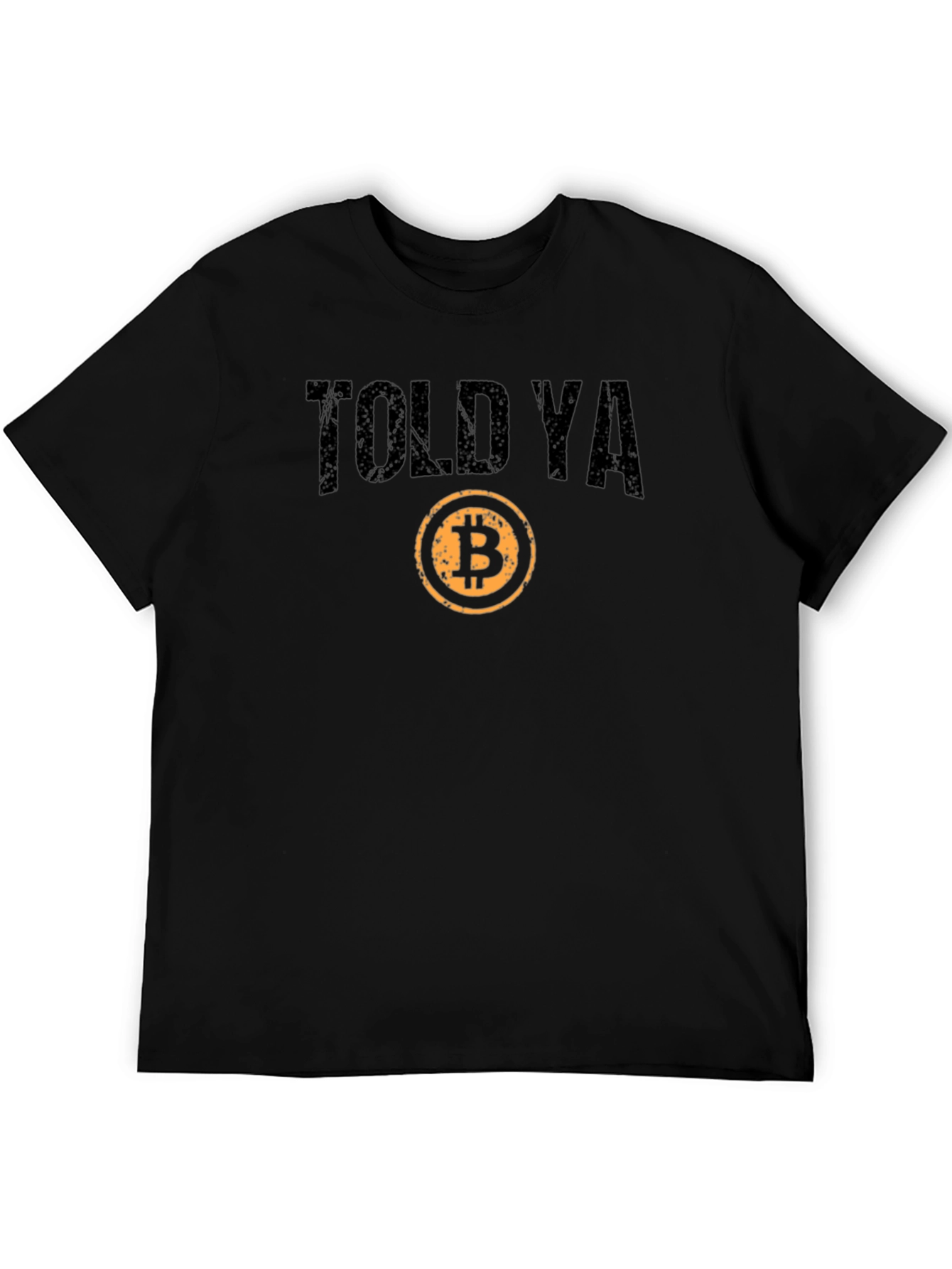 Told Ya Bitcoin T-Shirt - Crypto Investor Tee