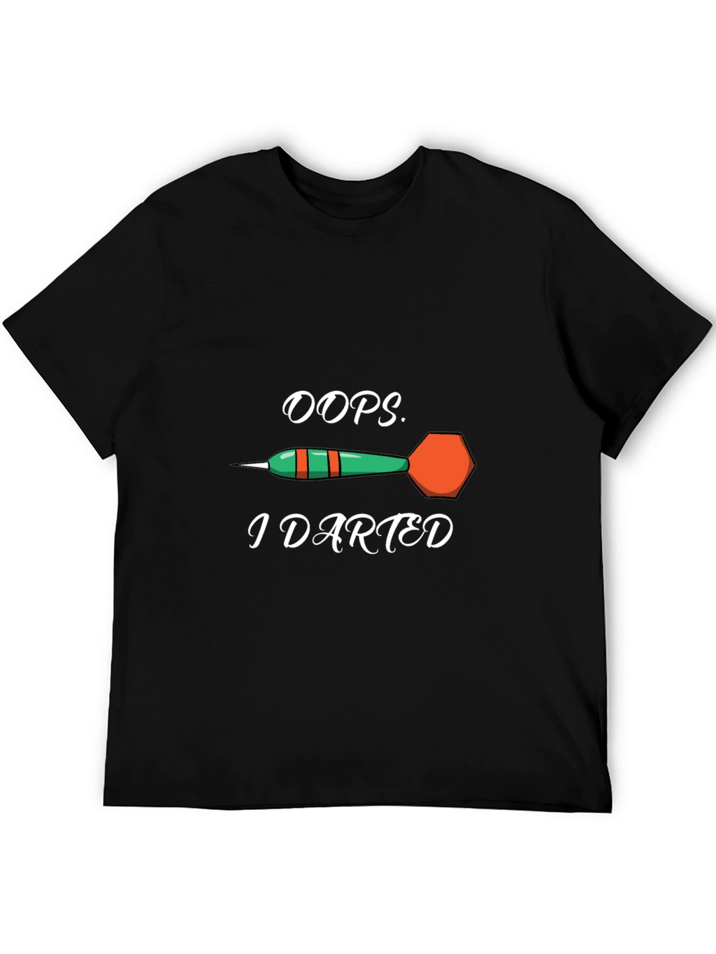 Oops I Darted T-Shirt - Novelty Dart Tee