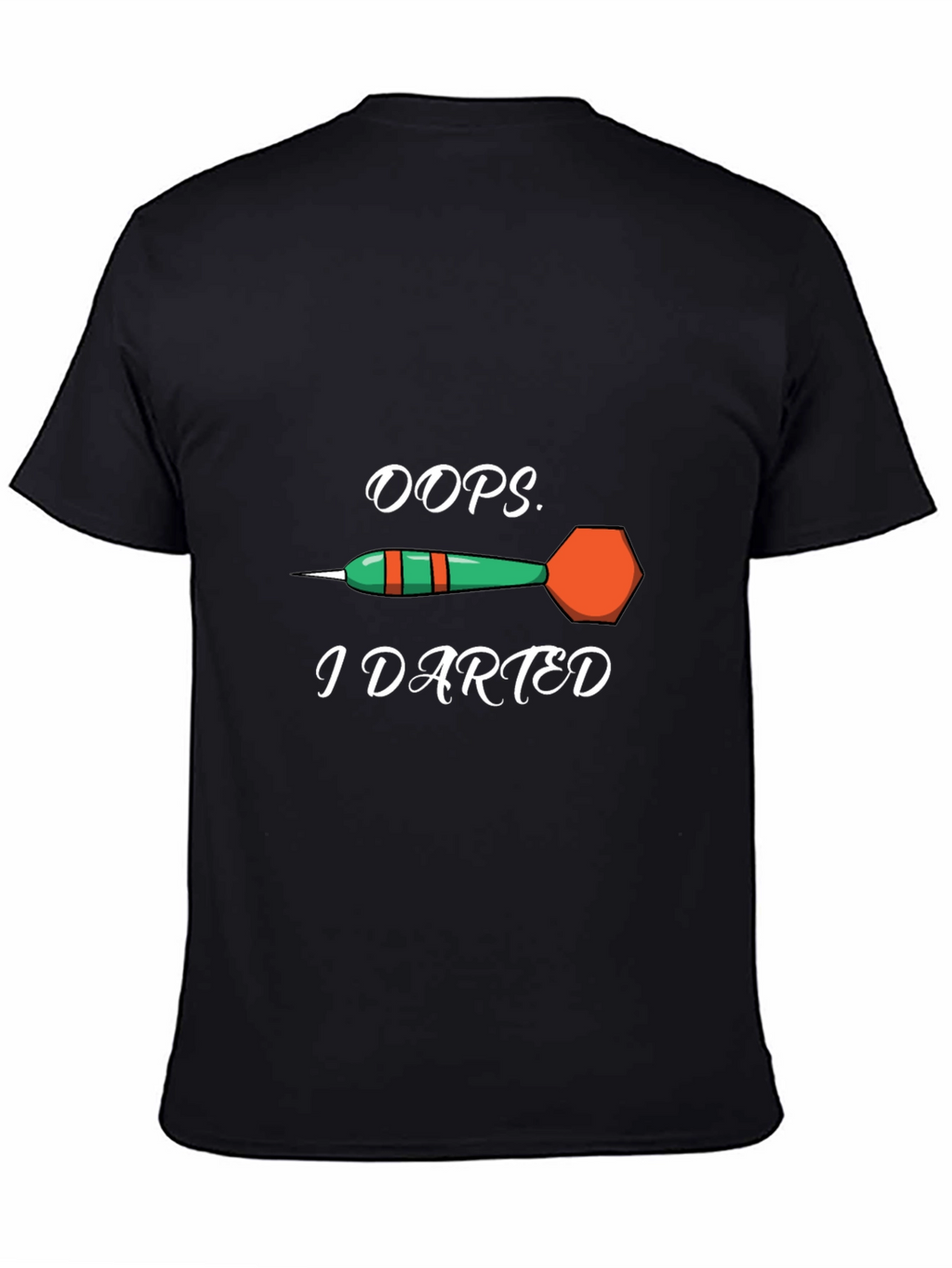 Oops I Darted T-Shirt - Novelty Dart Tee