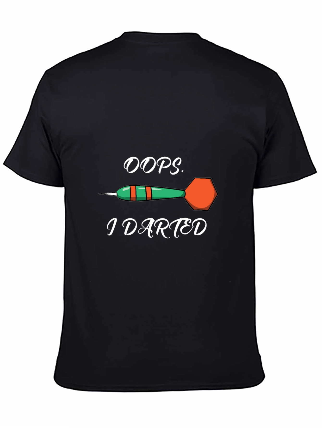 Oops I Darted T-Shirt - Novelty Dart Tee