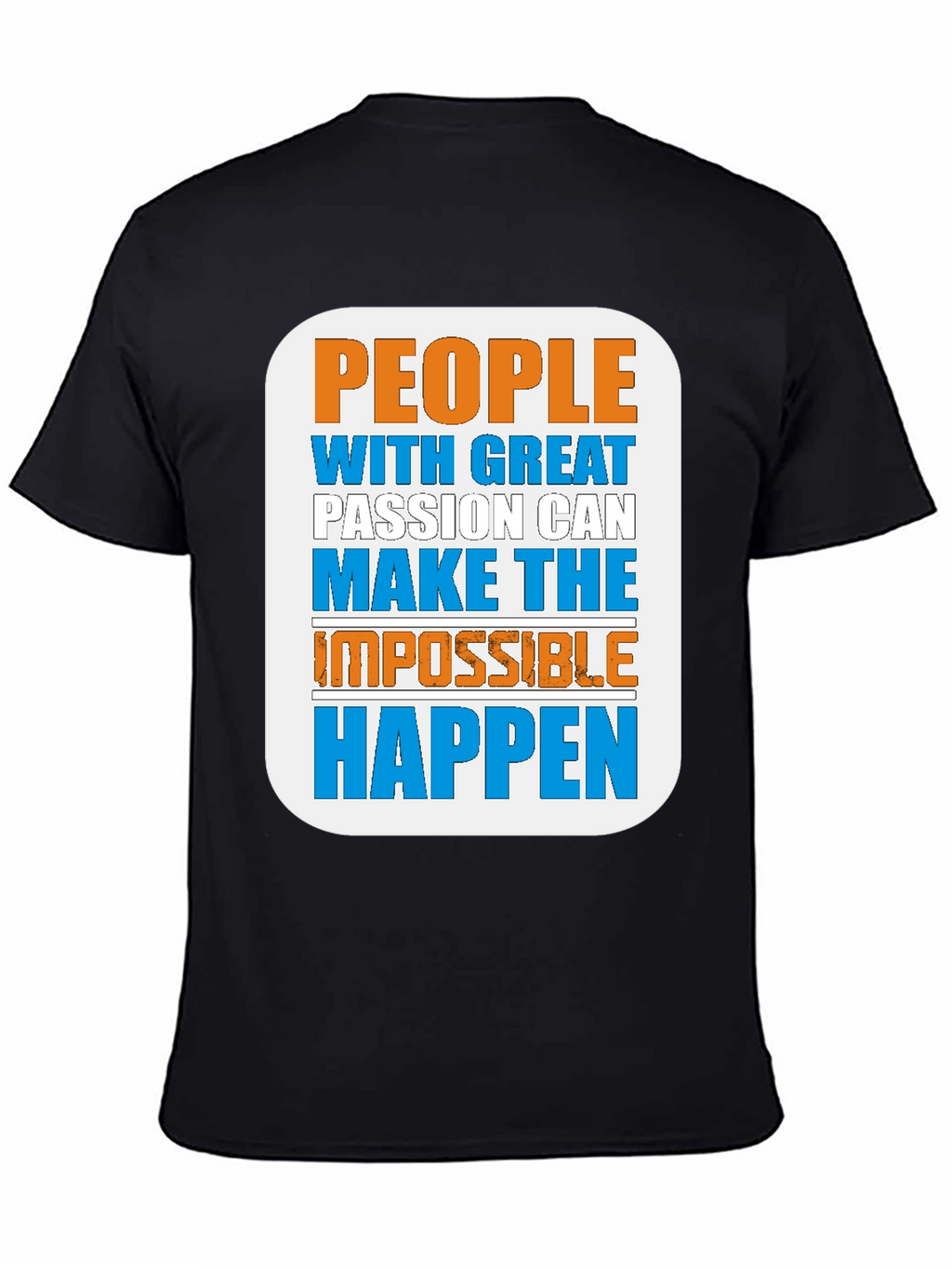 Inspirational Graphic Tee - Great Passion Makes Happen